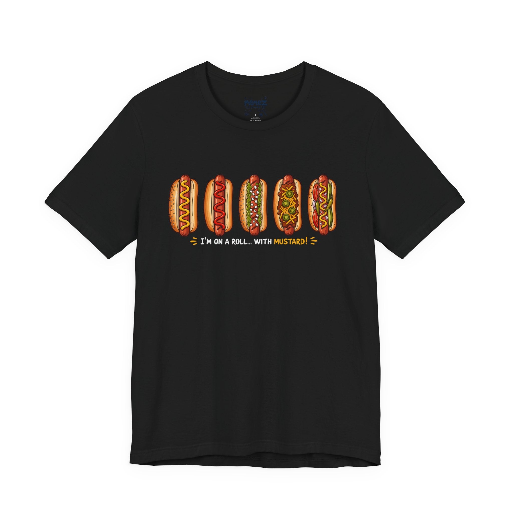 I’m On a Roll Hot Dogs Tee — Funny Hot Dog Lover T-Shirt