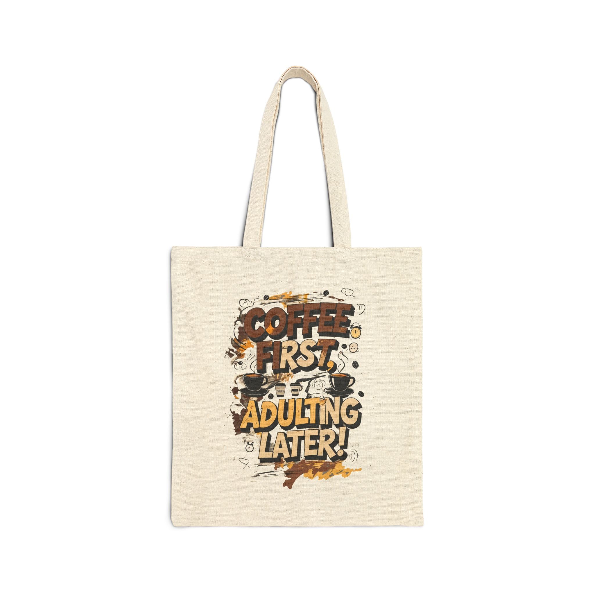Coffee First Adulting Later Tote Bag - Funny Cotton Canvas Tote