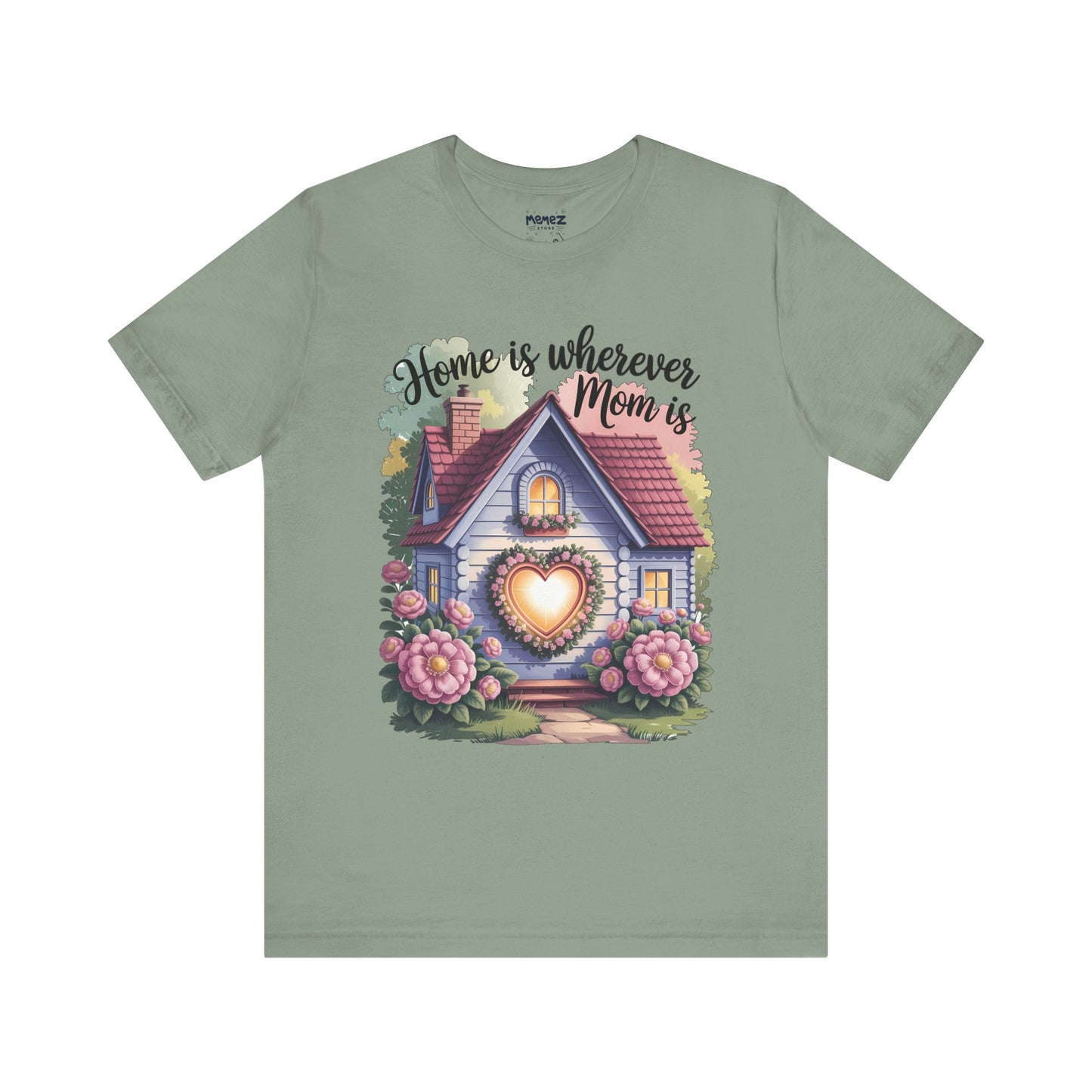 Home is Where mom is Tee by Memez Store