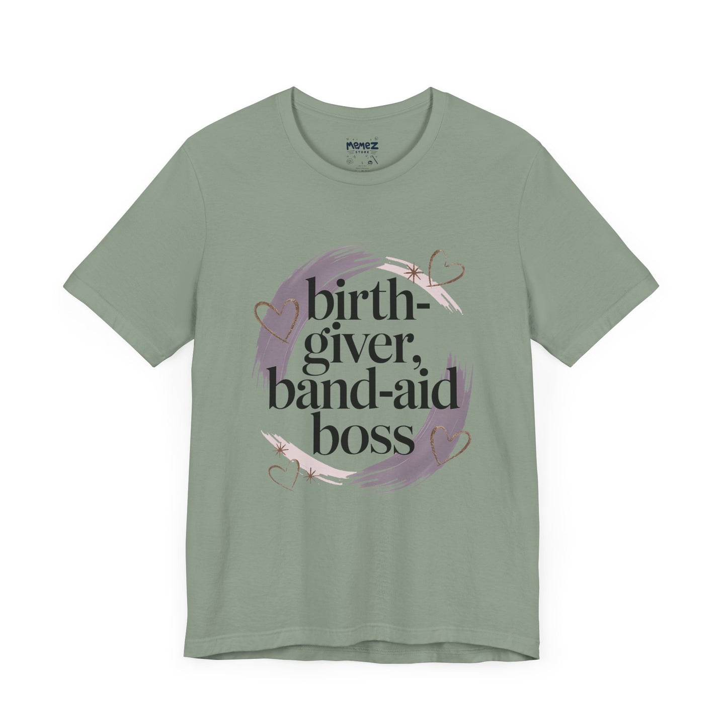 Birth Giver Band-Aid Boss Meme Tee By Memez Store