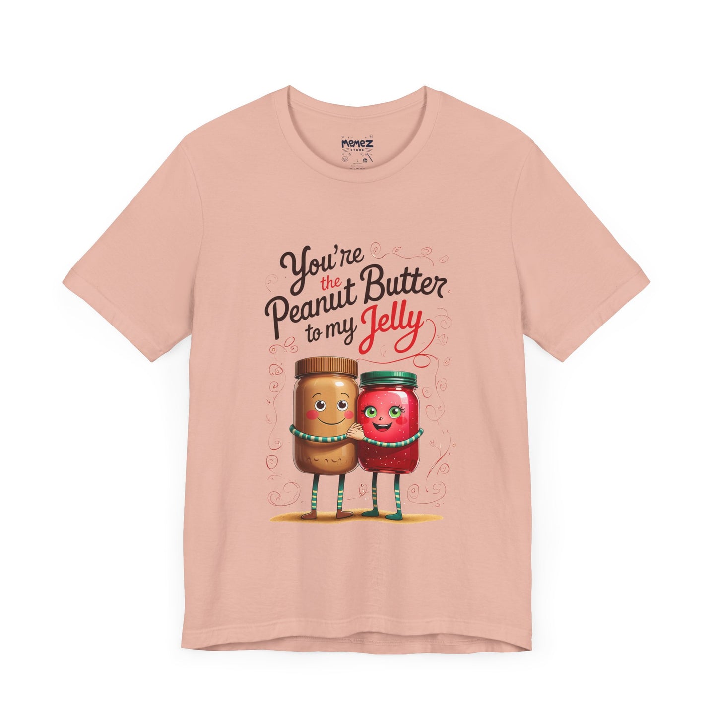 Funny Food Meme Tee - Peanut Butter T My Jelly Unisex Tee