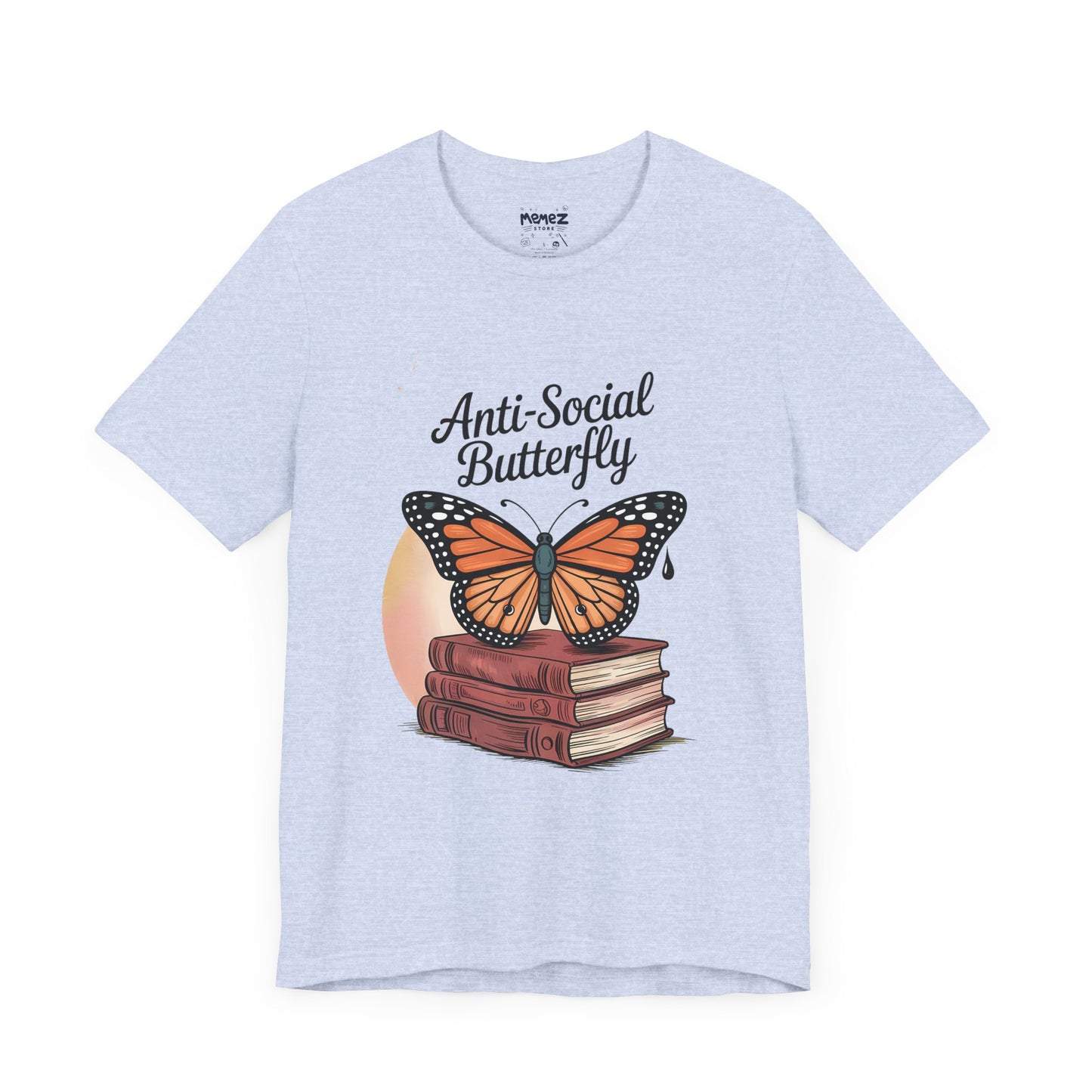 Funny Unisex Tee: Anti-Social Butterfly By Memez Store