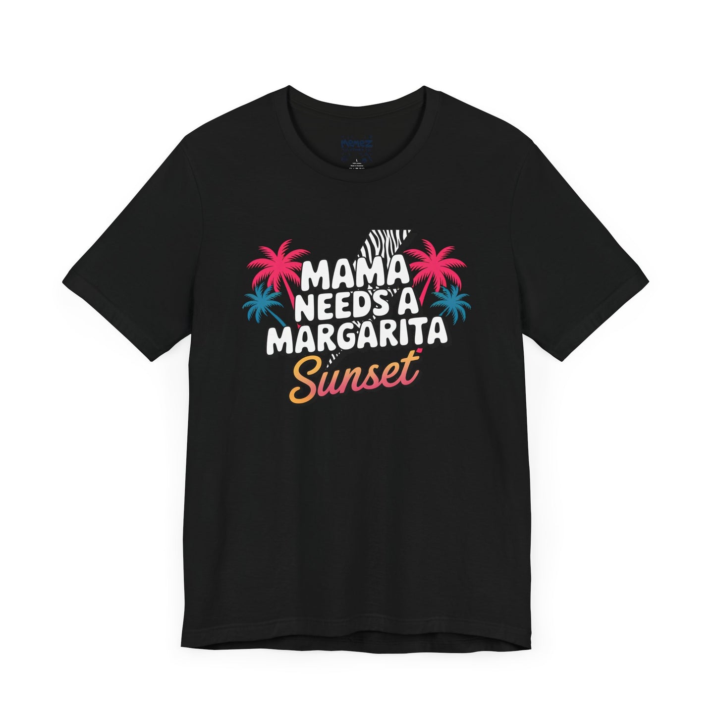 Mama Needs A Magarita Sunset Funny Tee By Memez Store