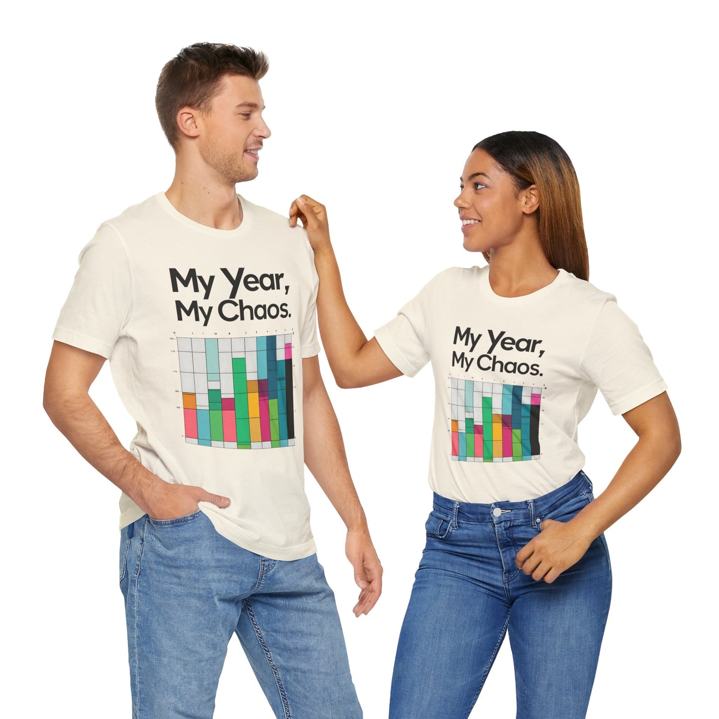 My Year My Chaos a Funny & Meme unisex T-shirt By Memez Store