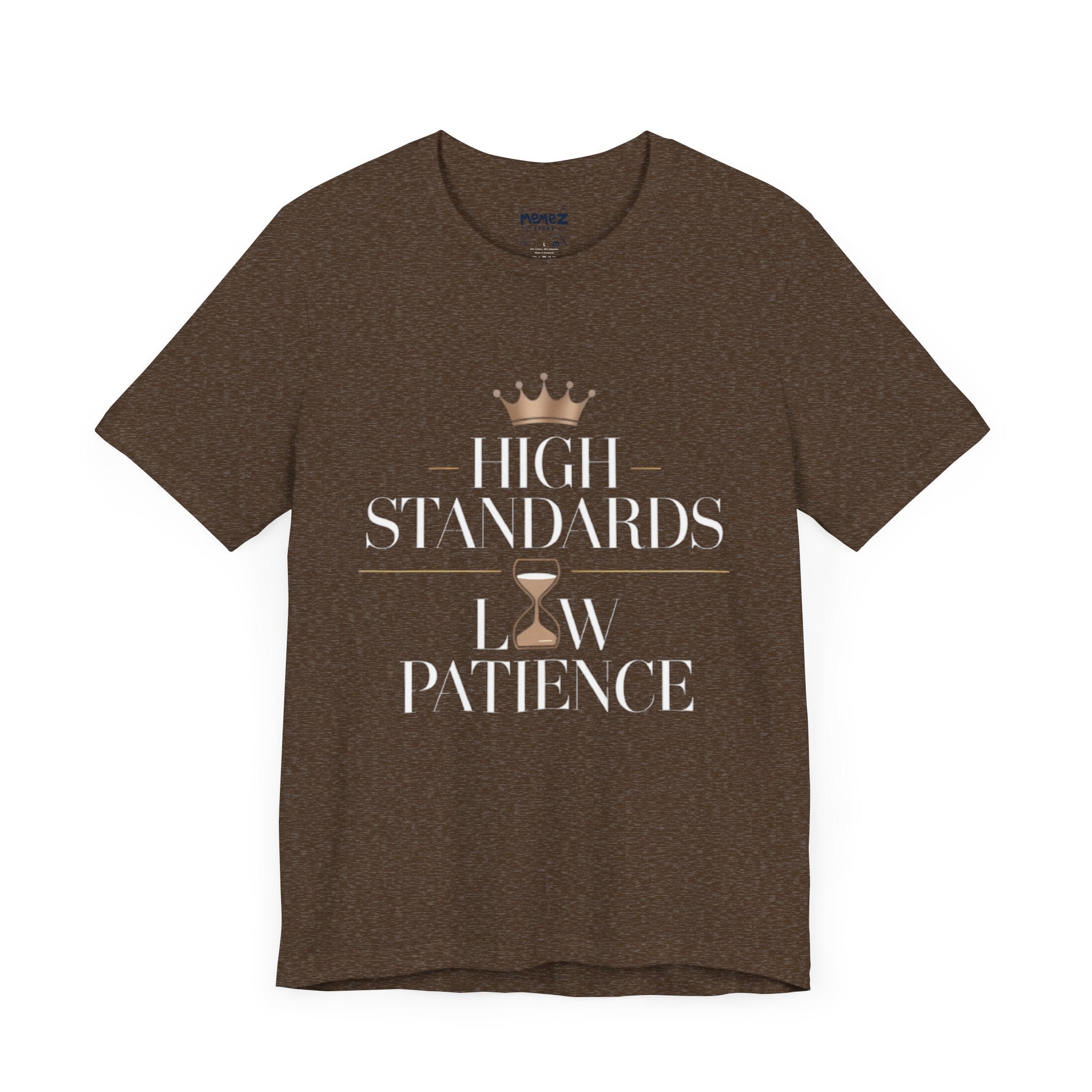 High Standard Low Patience Tee By Memez Store