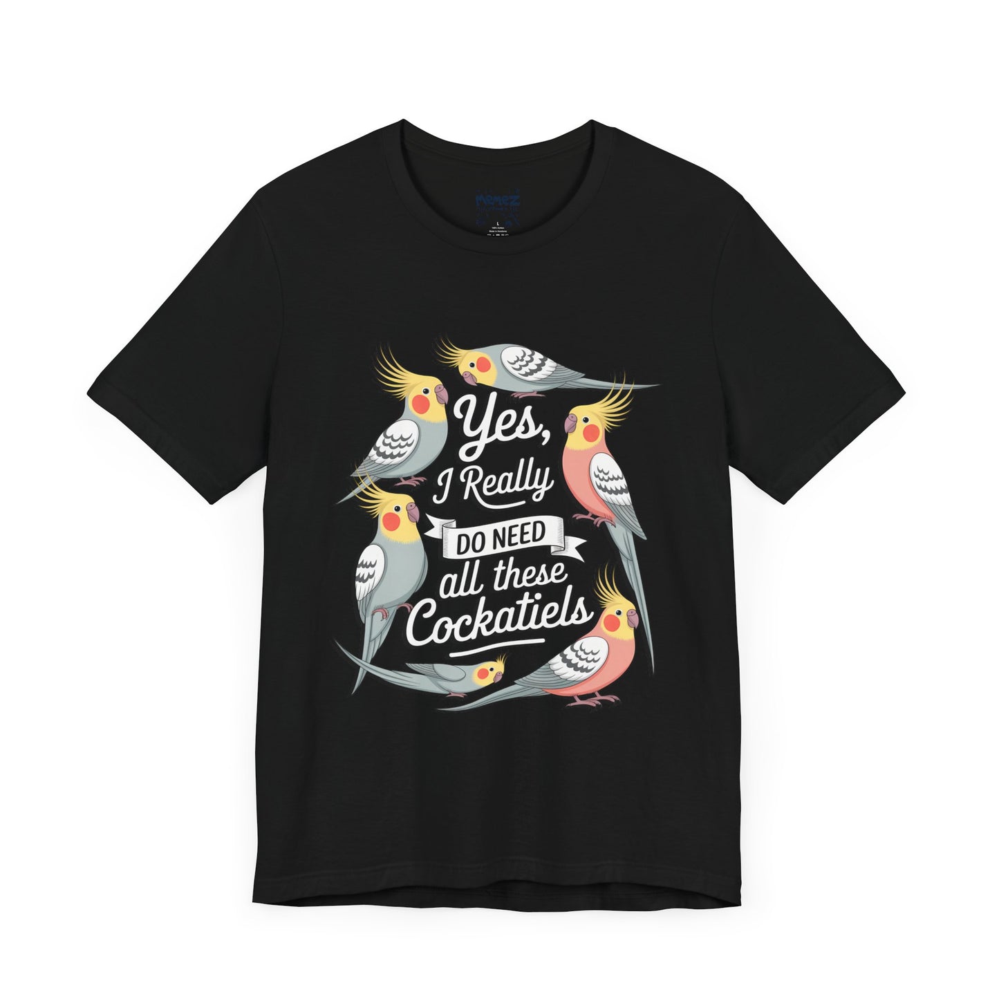 Yes I really Need All These Cock Tails funny Meme Tee By Memez Store