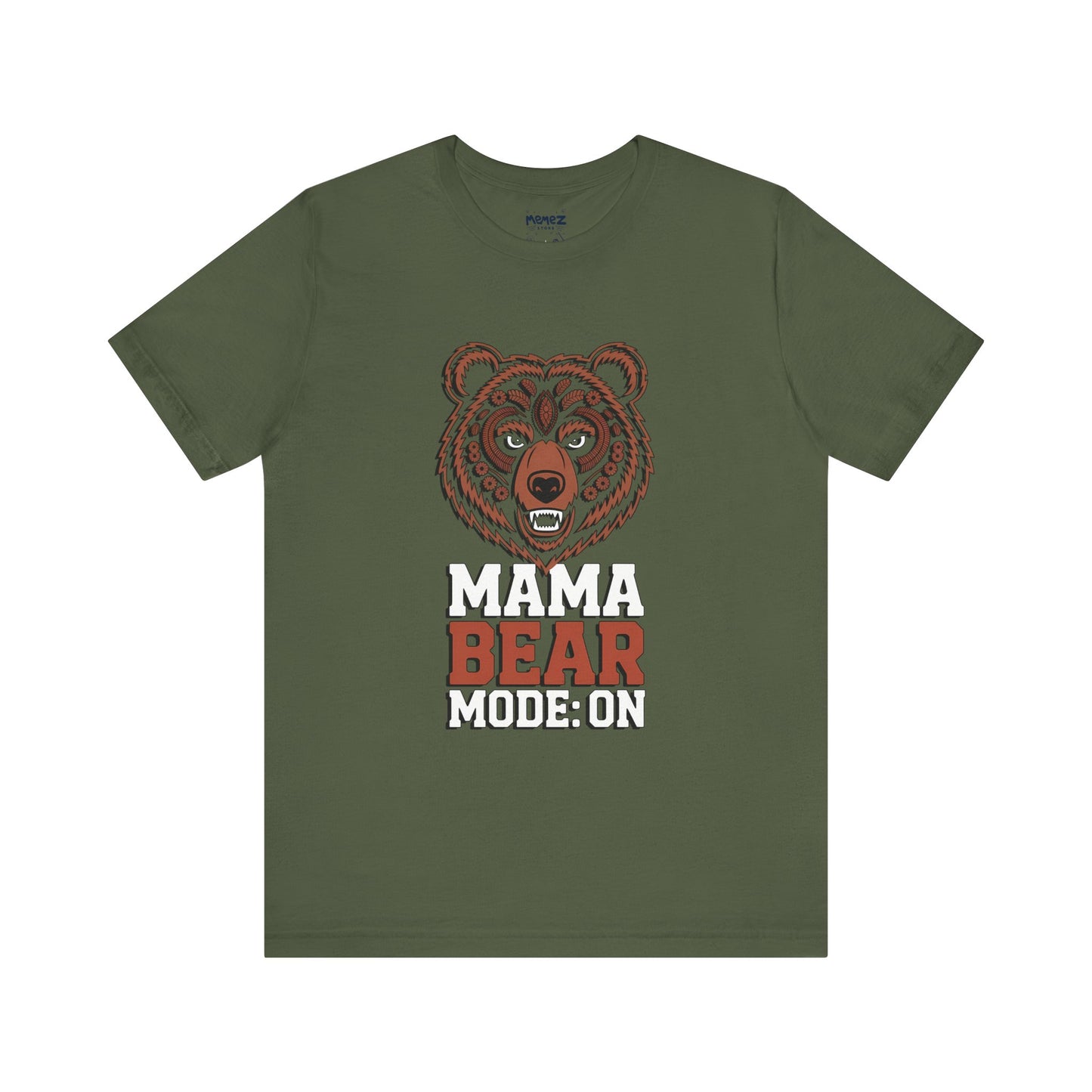 Mama Bear Mode Funny Tee By Memez Store
