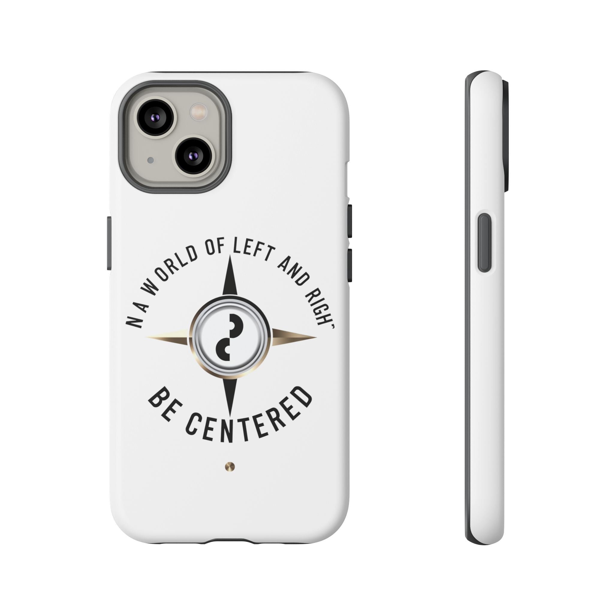 Be Centered Tough Phone Case - Inspirational Compass Design