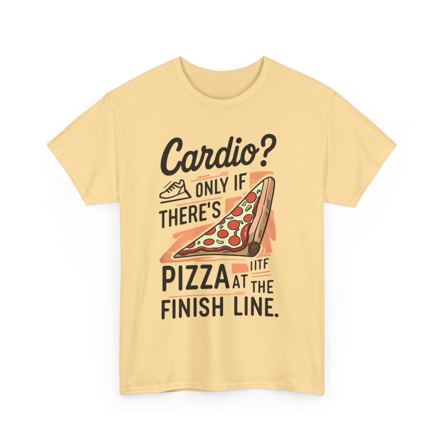 Meme Theme Tee - Cardio Only If There's Pizza - Unisex T-shirt
