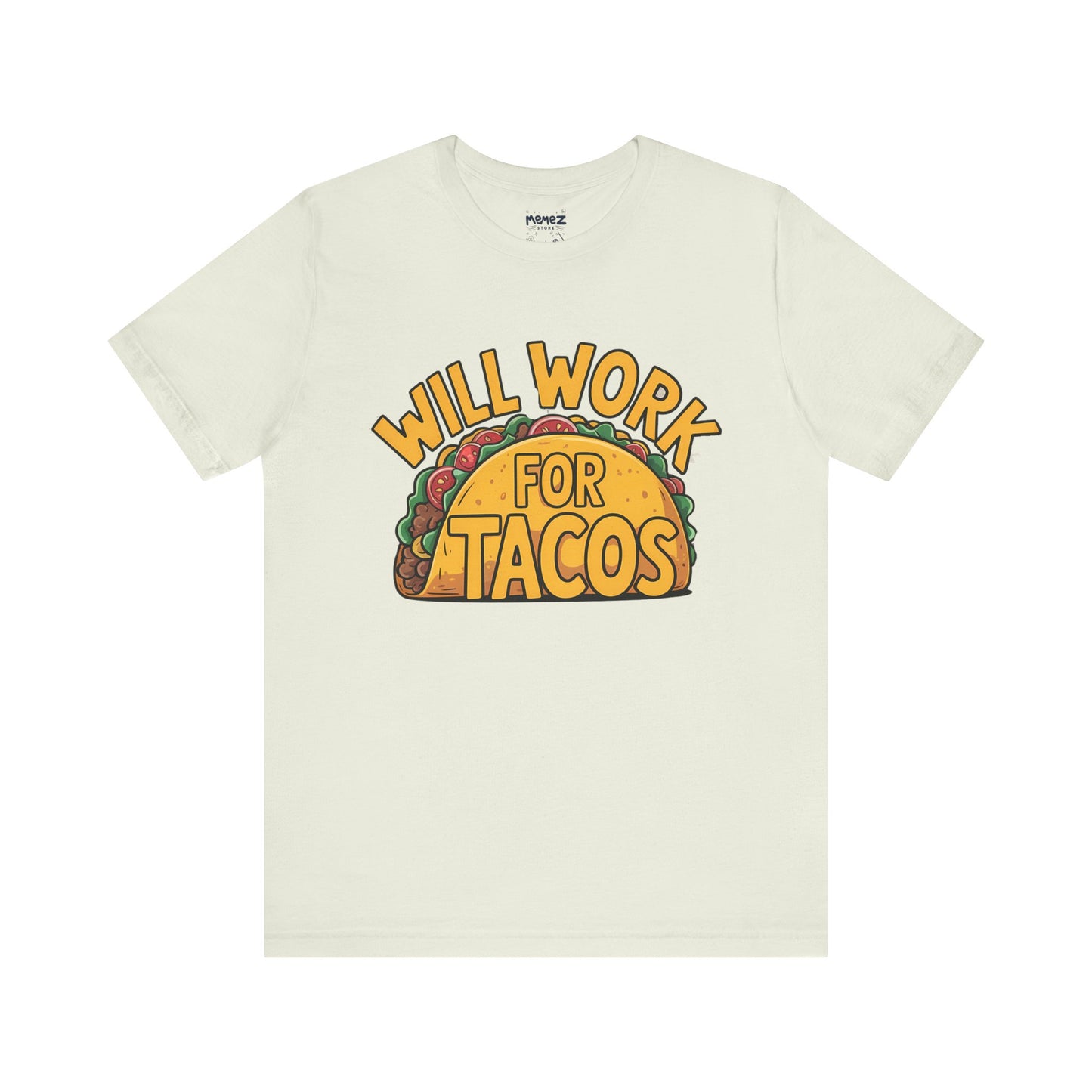 Funny Tacos Unisex Tee - Hilarious T-Shirt for Taco Lovers