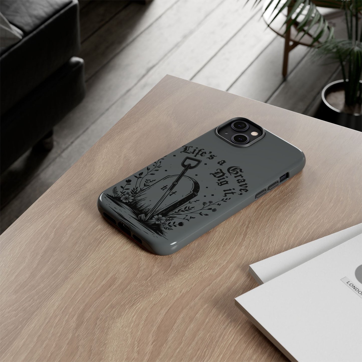 Life is a Grave Dig it IPhone Case By Memez Store