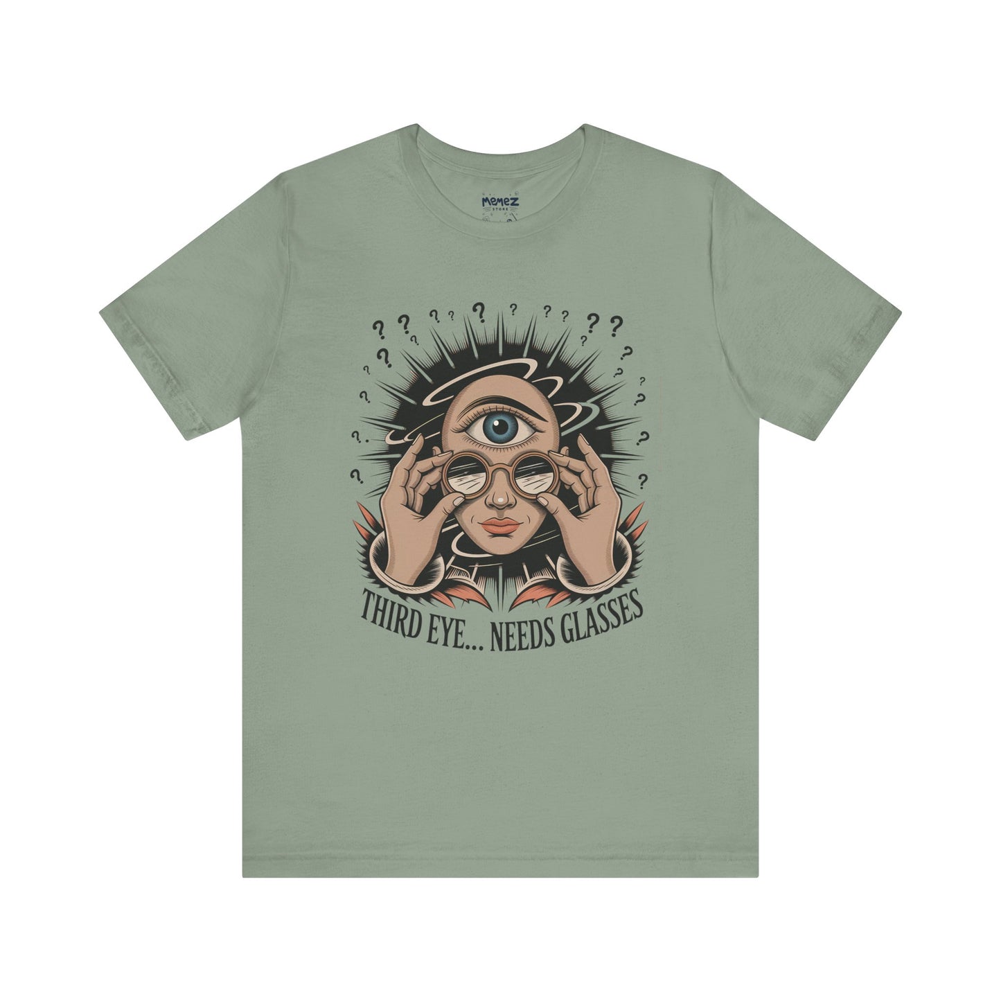 Third Eye Need Glasses Funny Tee By memez store