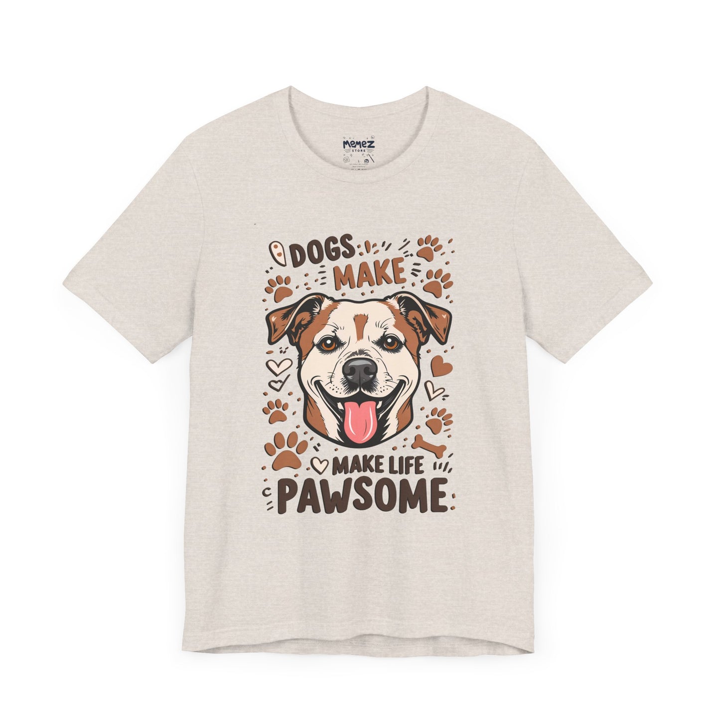 Dog Make Life Pawson Funny Tee By Memez Store
