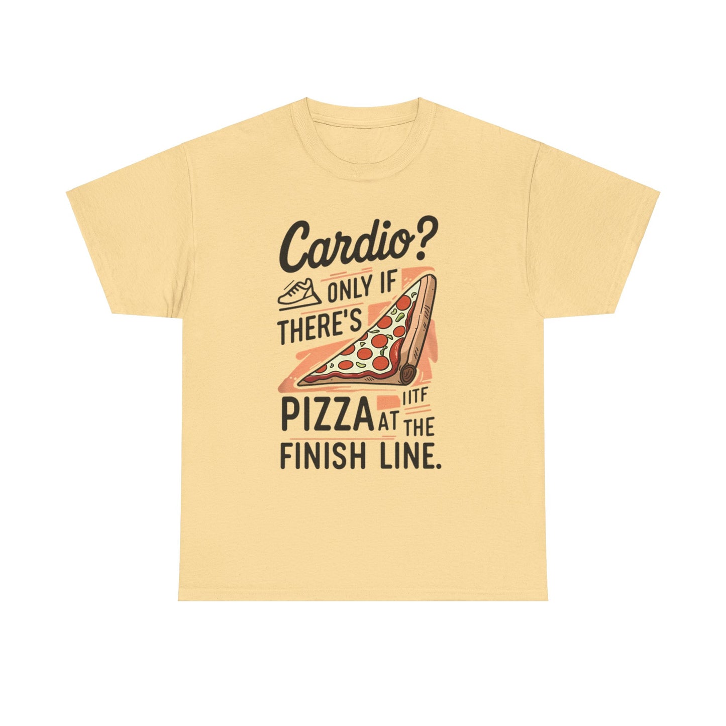 Meme Theme Tee - Cardio Only If There's Pizza - Unisex T-shirt