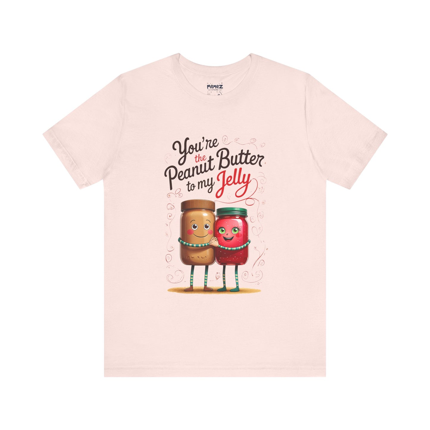 Funny Food Meme Tee - Peanut Butter T My Jelly Unisex Tee