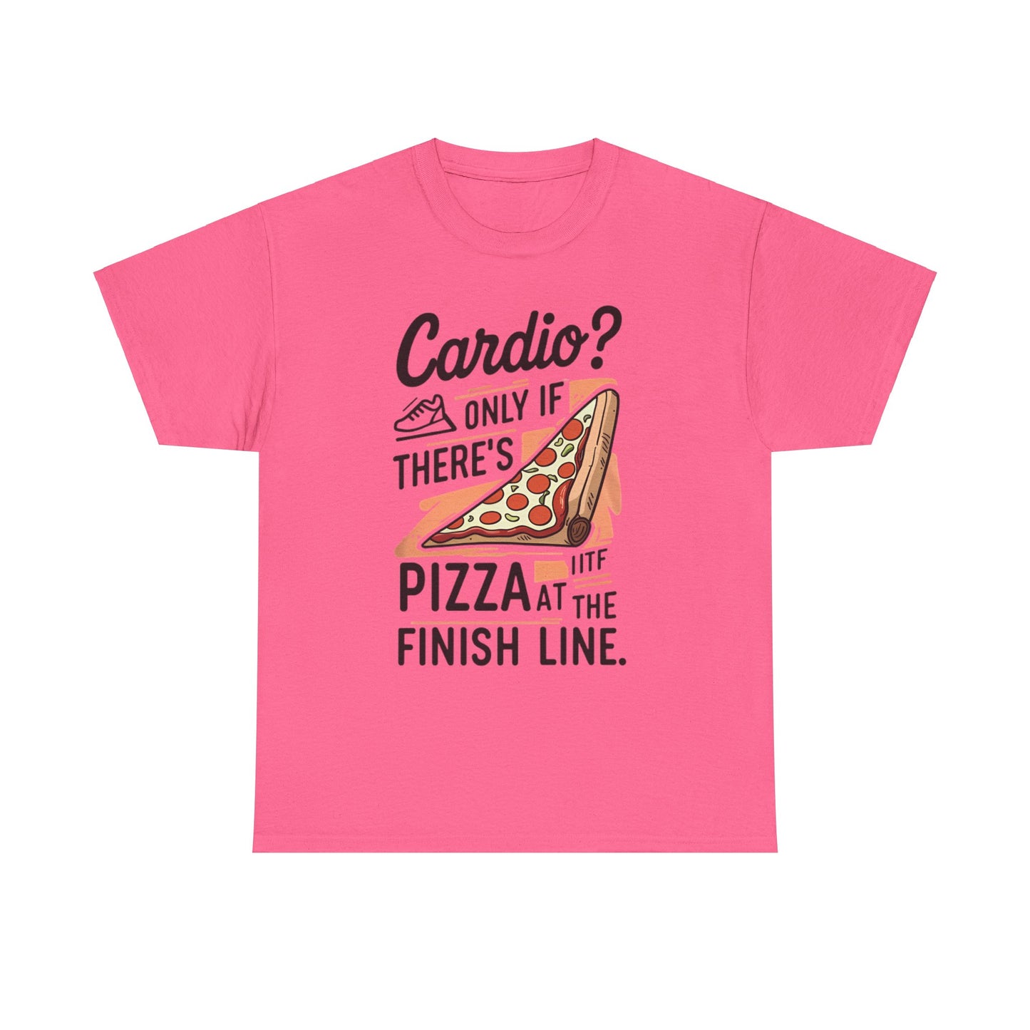 Meme Theme Tee - Cardio Only If There's Pizza - Unisex T-shirt