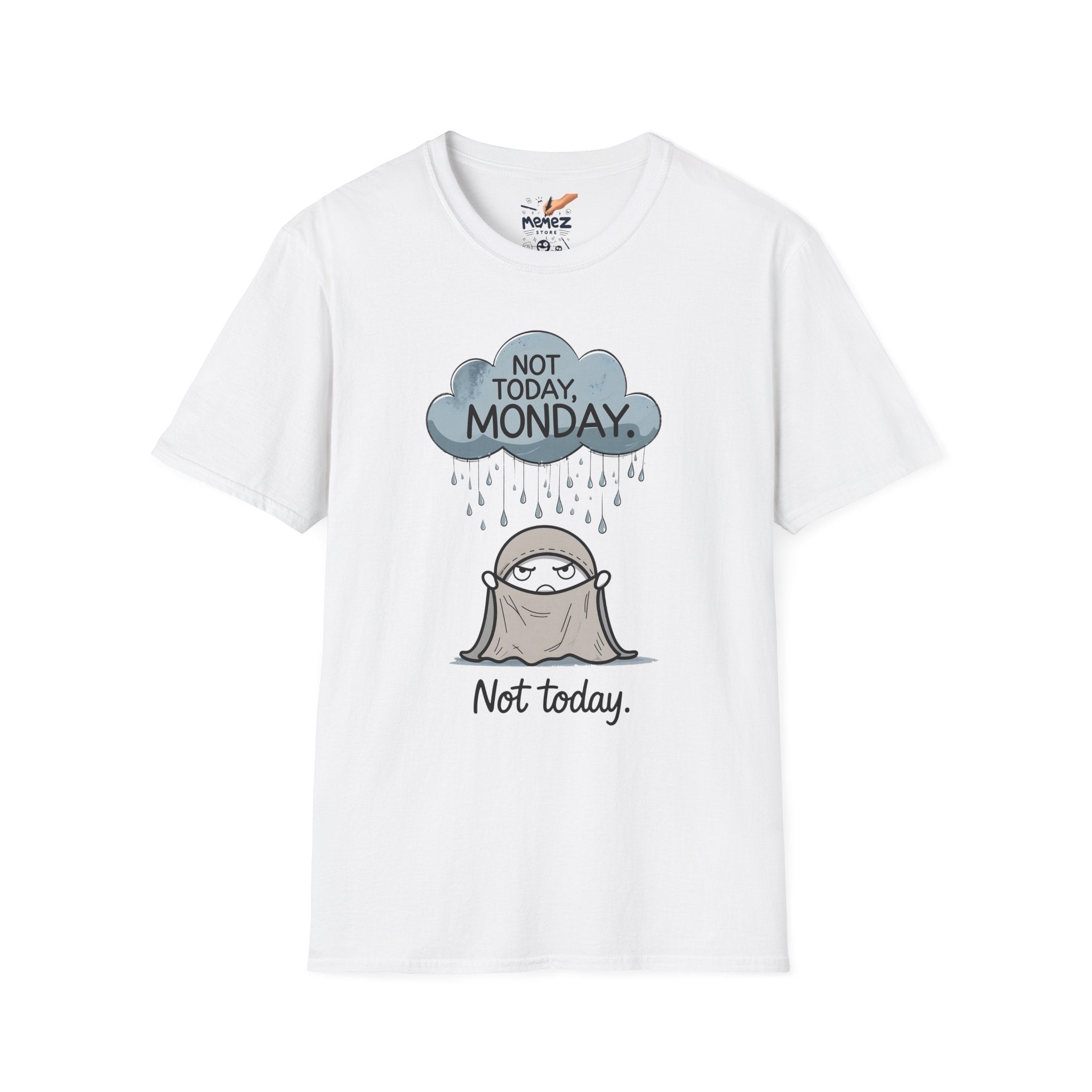 Not Today , Monday Funny Quote Unisex T-Shirt for Gen Z