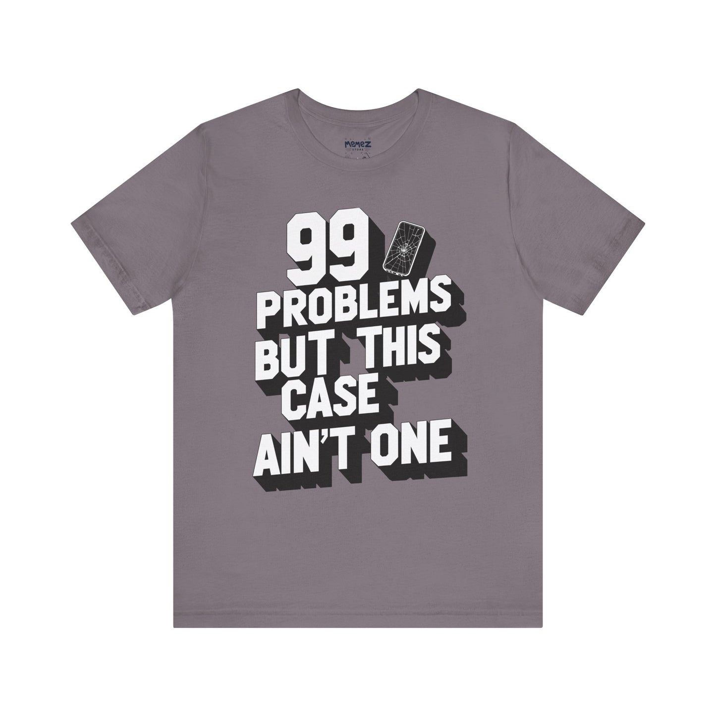 99 Porblems funny and meme t-shirt by Memez store