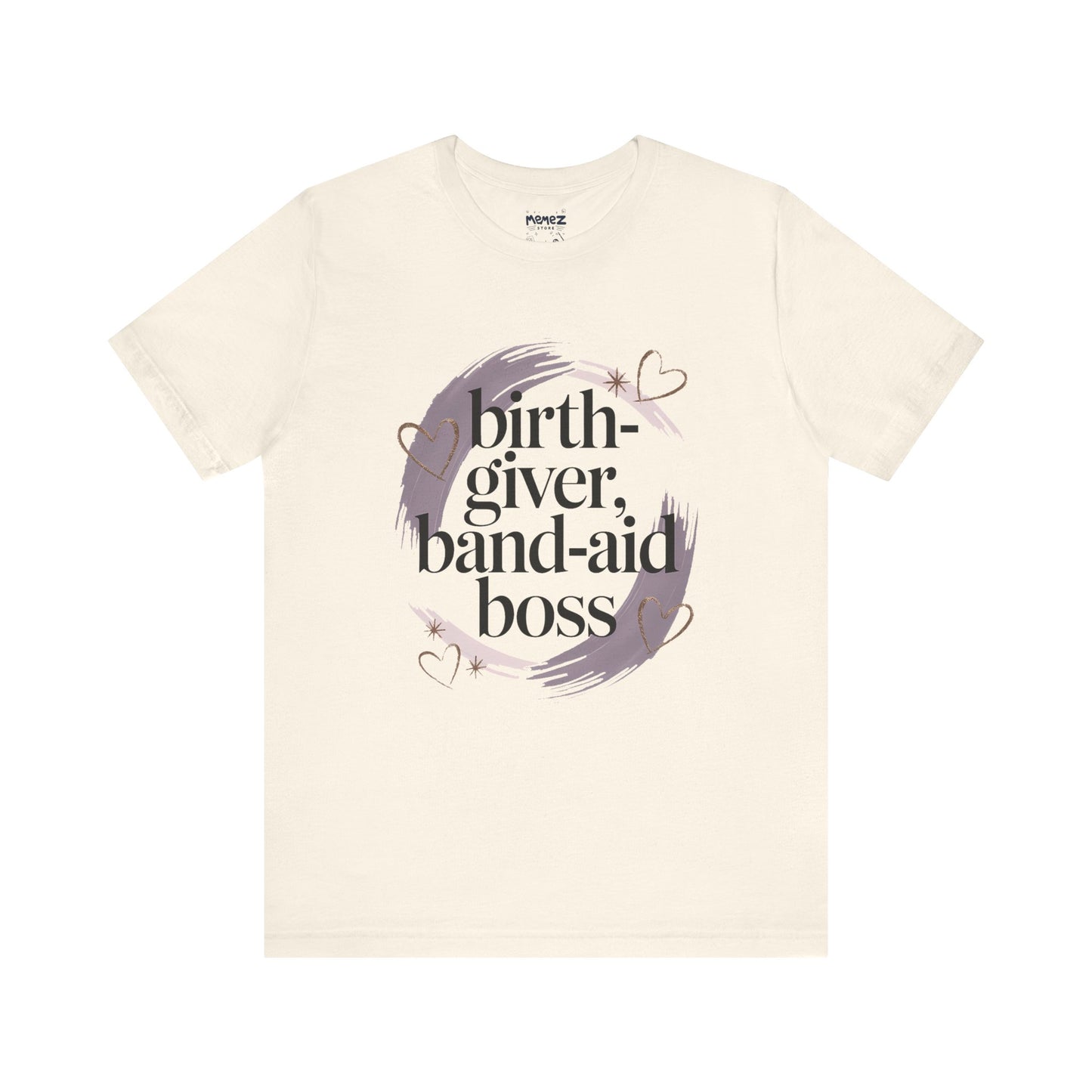 Birth Giver Band-Aid Boss Meme Tee By Memez Store