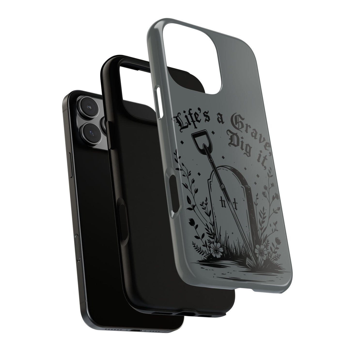 Life is a Grave Dig it IPhone Case By Memez Store