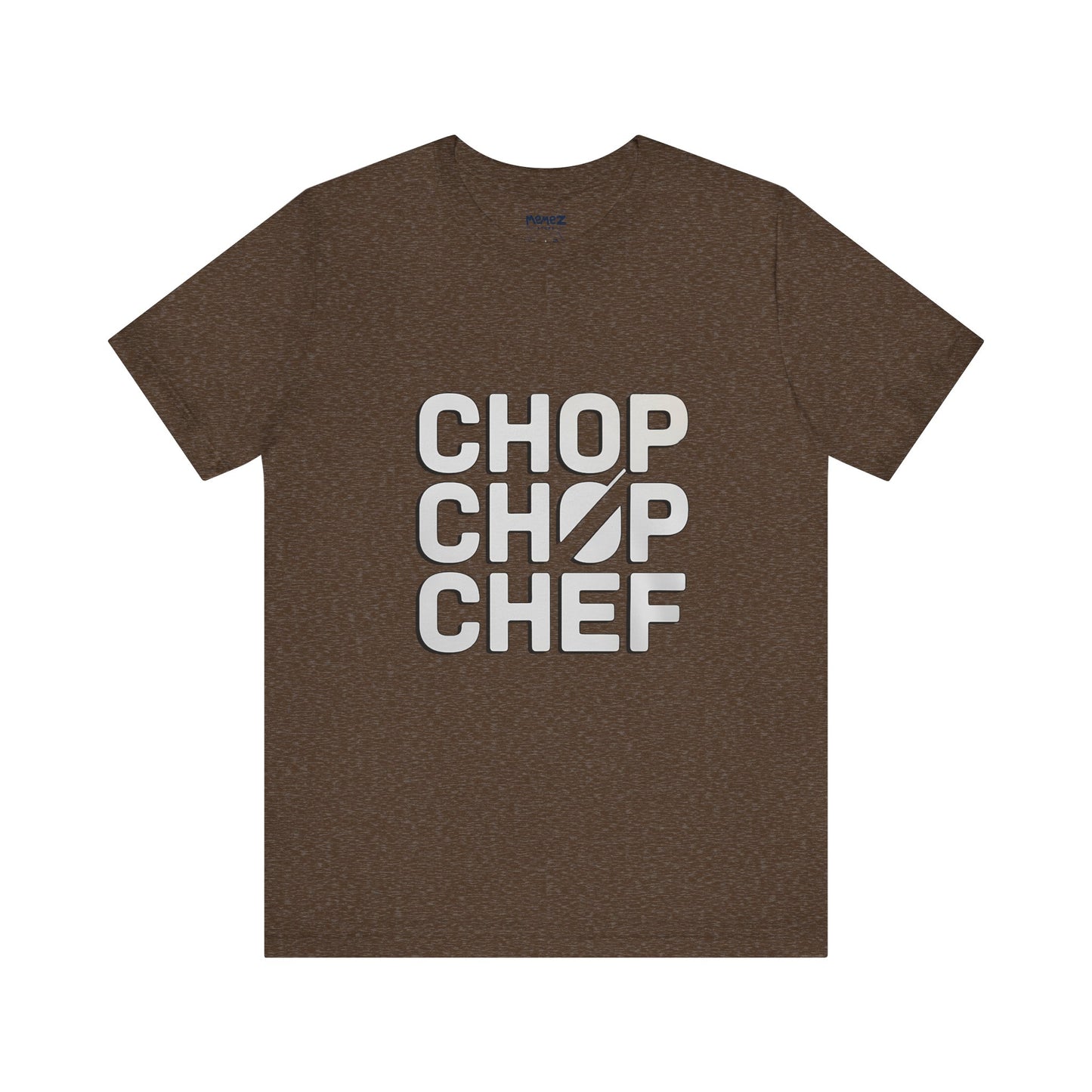 Chop Chop Cheff Unisex Tee By Memez Store