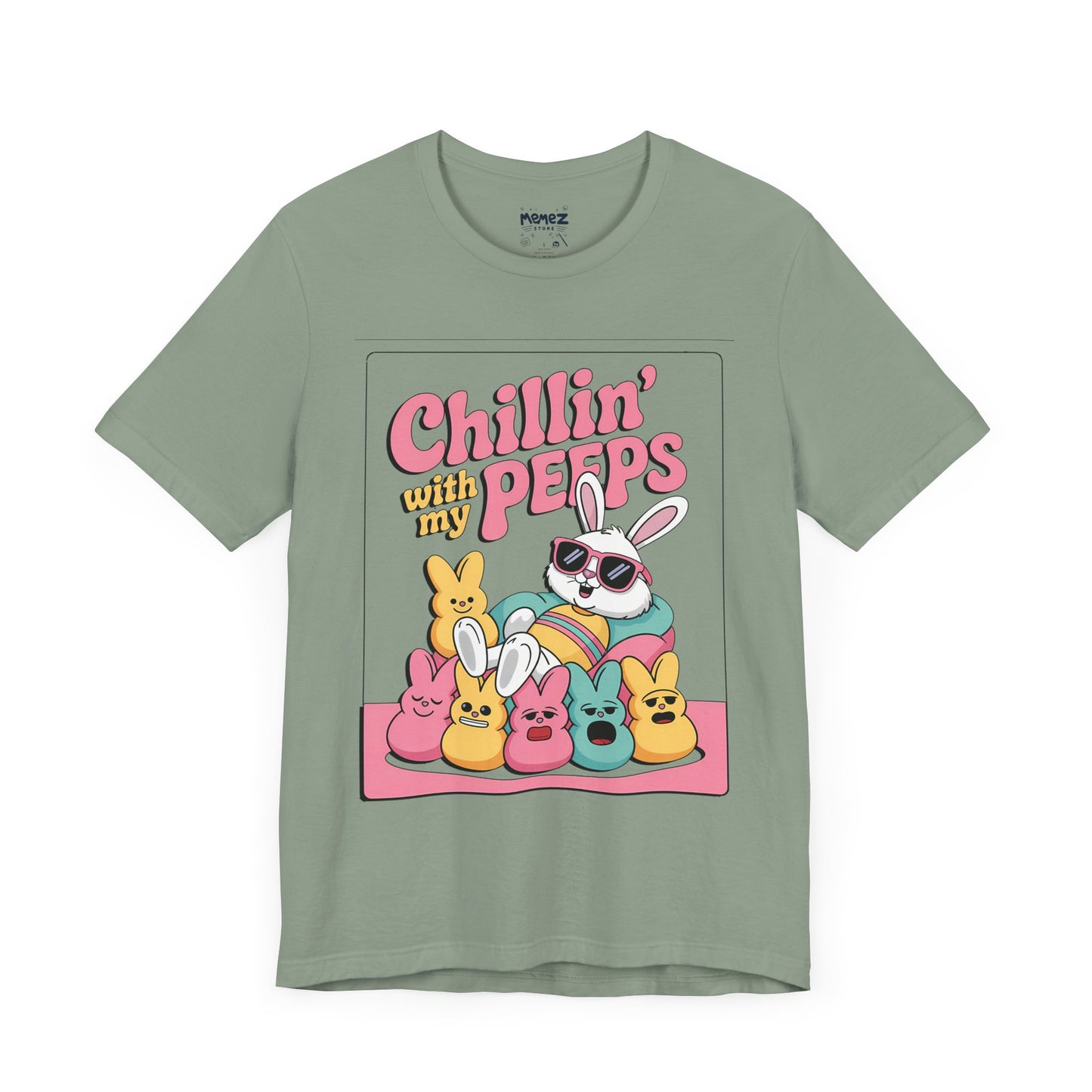 Funny Unisex Tee - Chillin With Peeps Design by Memez Store