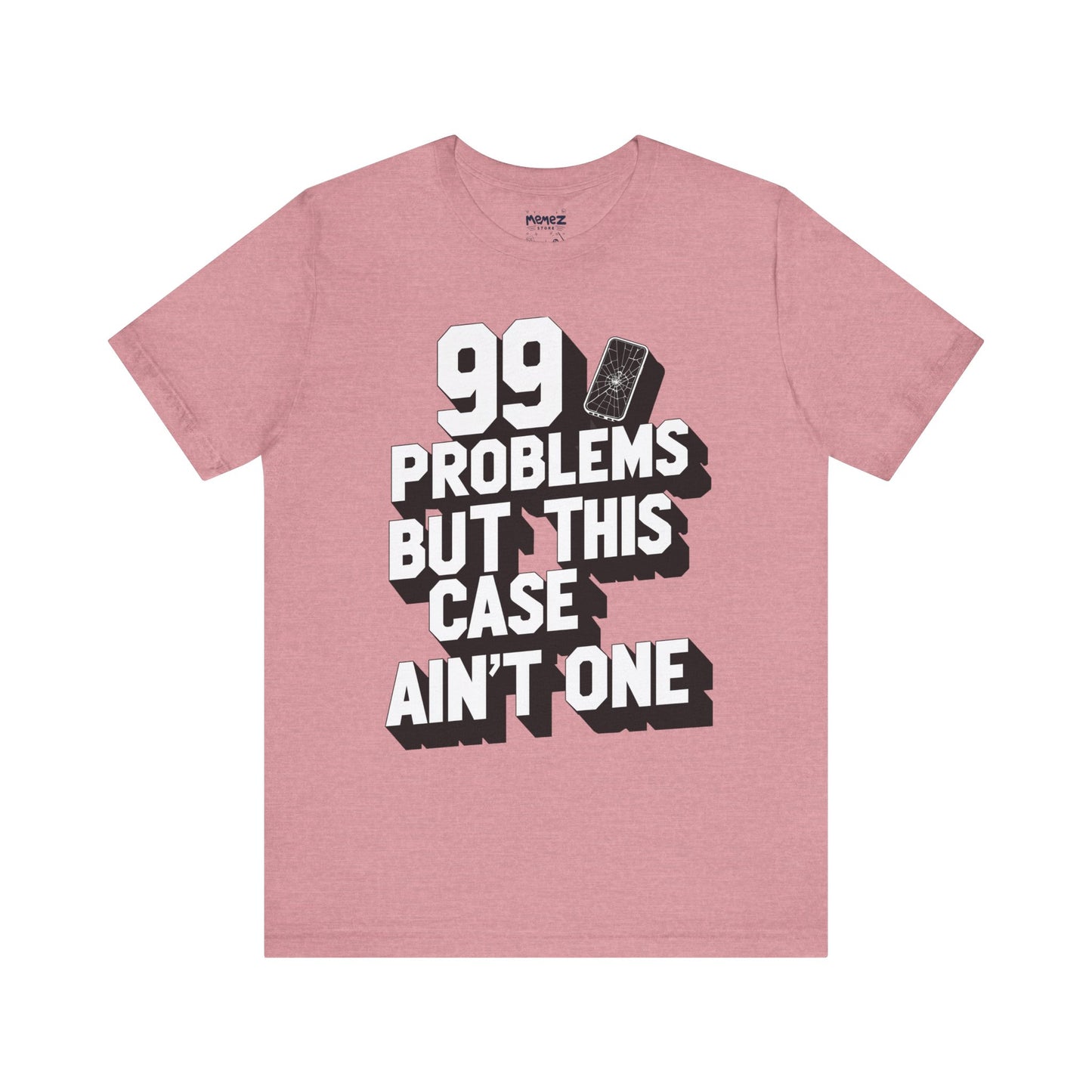 99 Porblems funny and meme t-shirt by Memez store