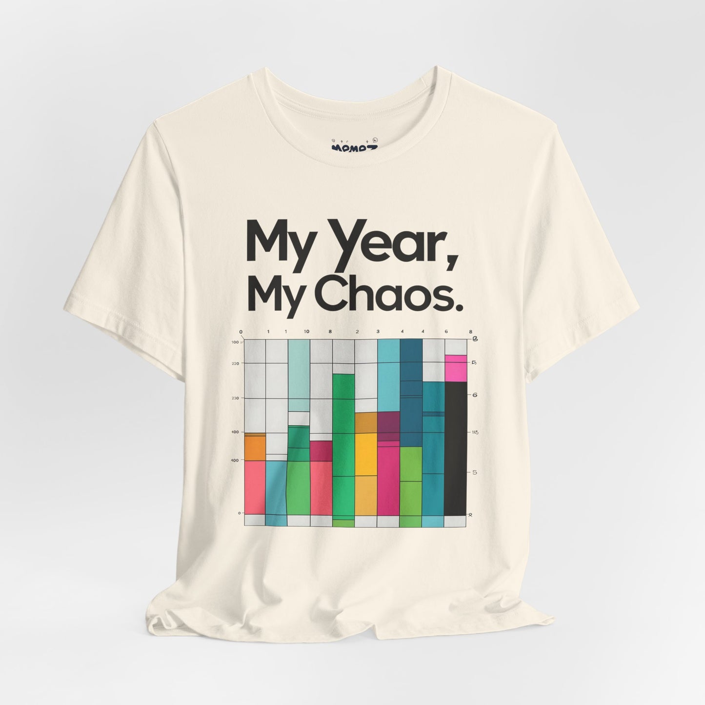 My Year My Chaos a Funny & Meme unisex T-shirt By Memez Store