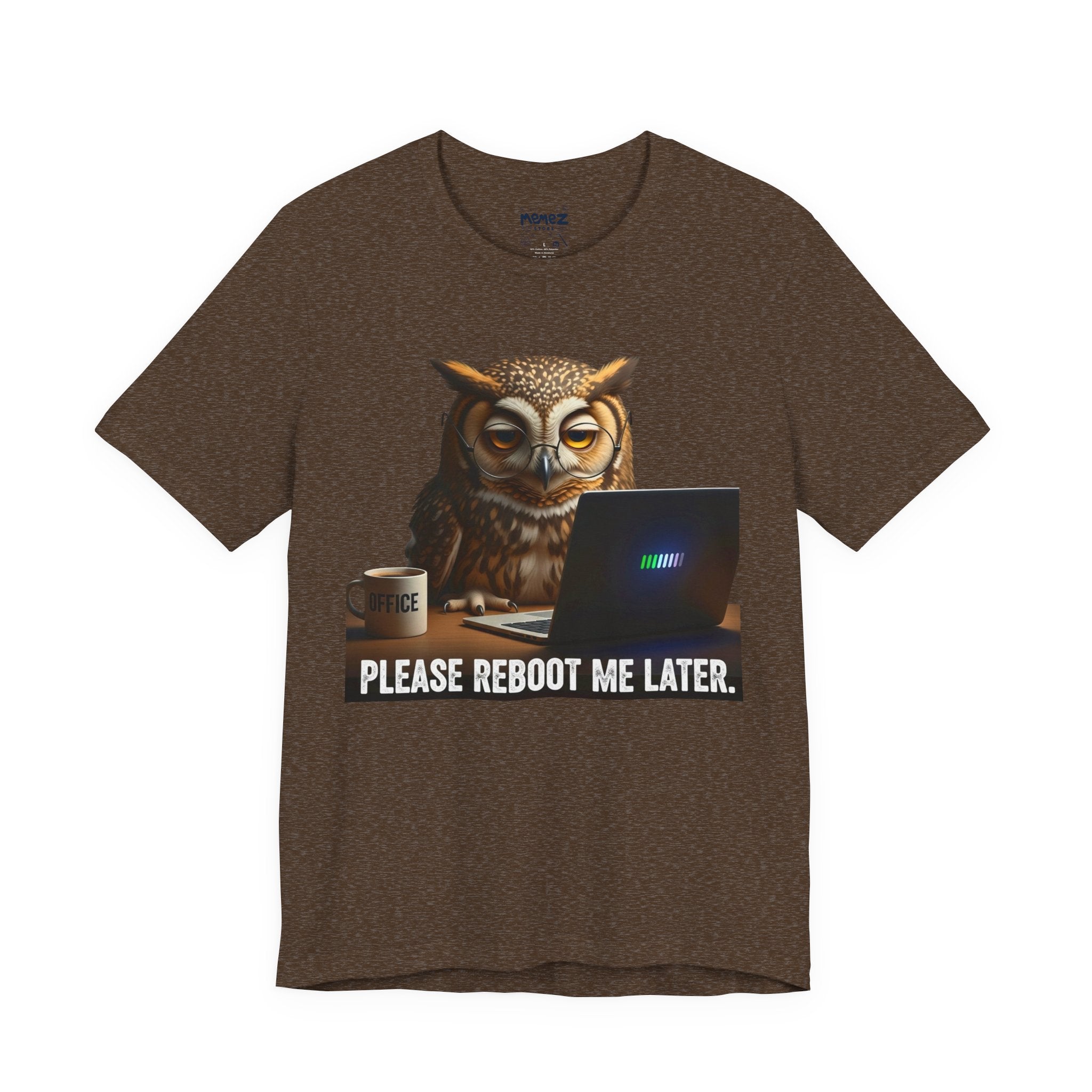Reboot Me Later Meme Funny Tee