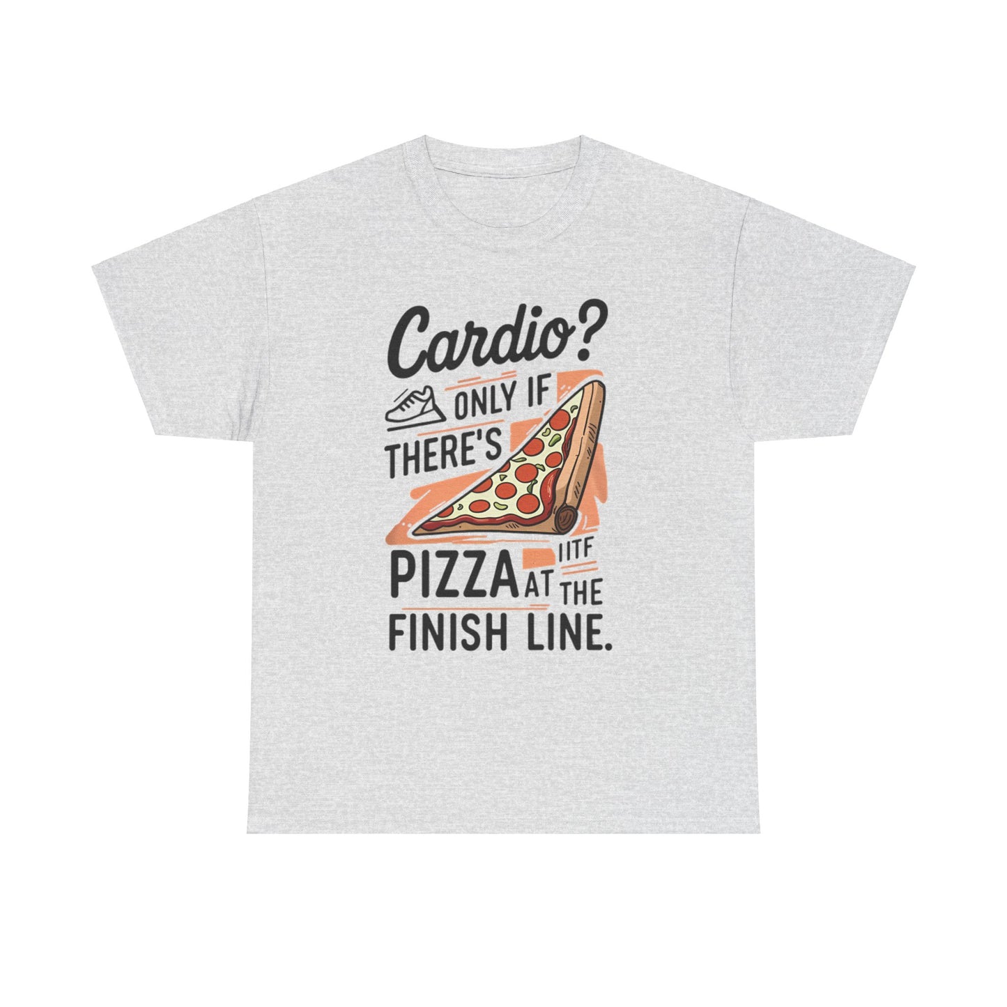 Meme Theme Tee - Cardio Only If There's Pizza - Unisex T-shirt