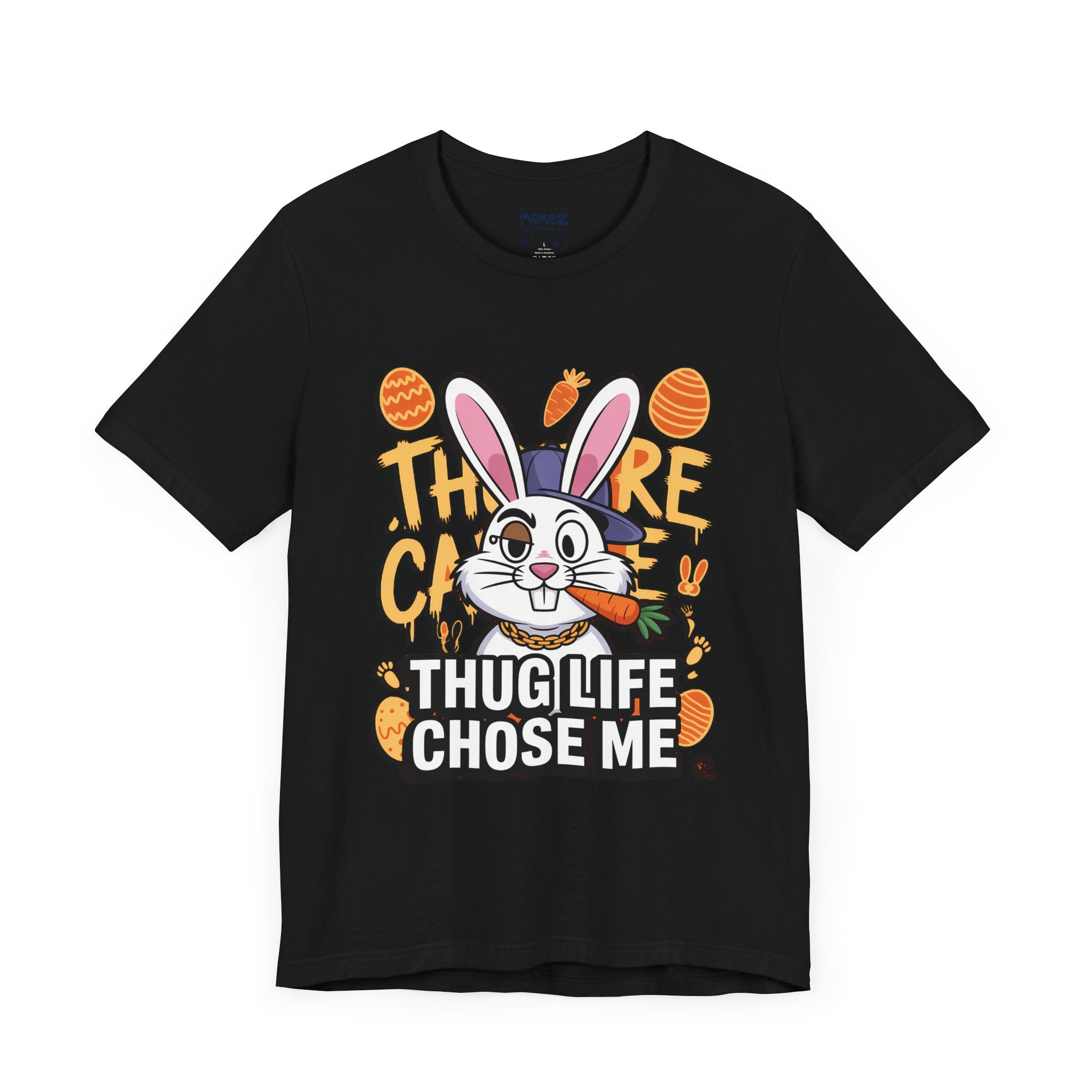Thug Life Choose Me Funny easter Tee By Memez Store