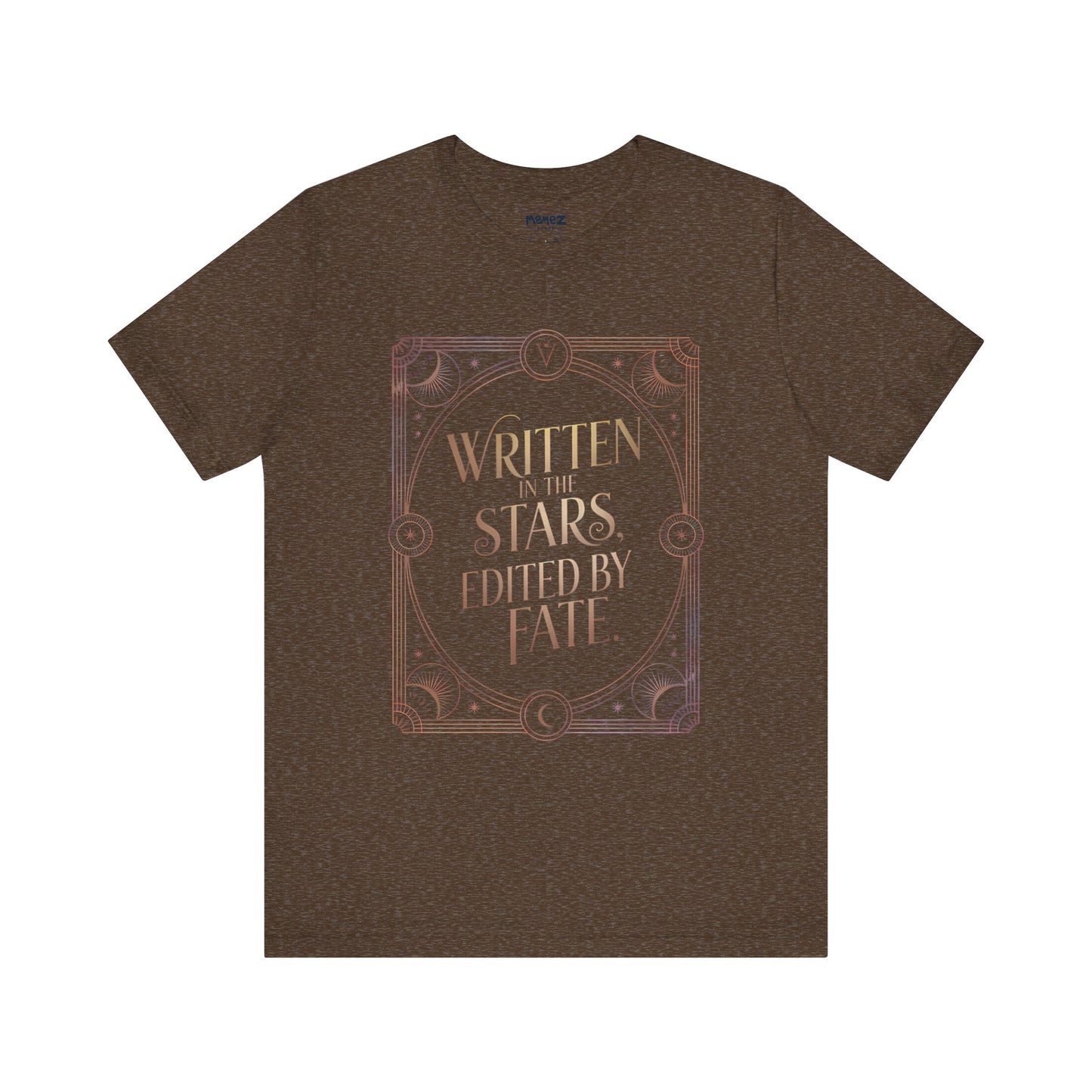 Written In the Stars Edit By Fate Funny Zoidic Tee By Memez Store