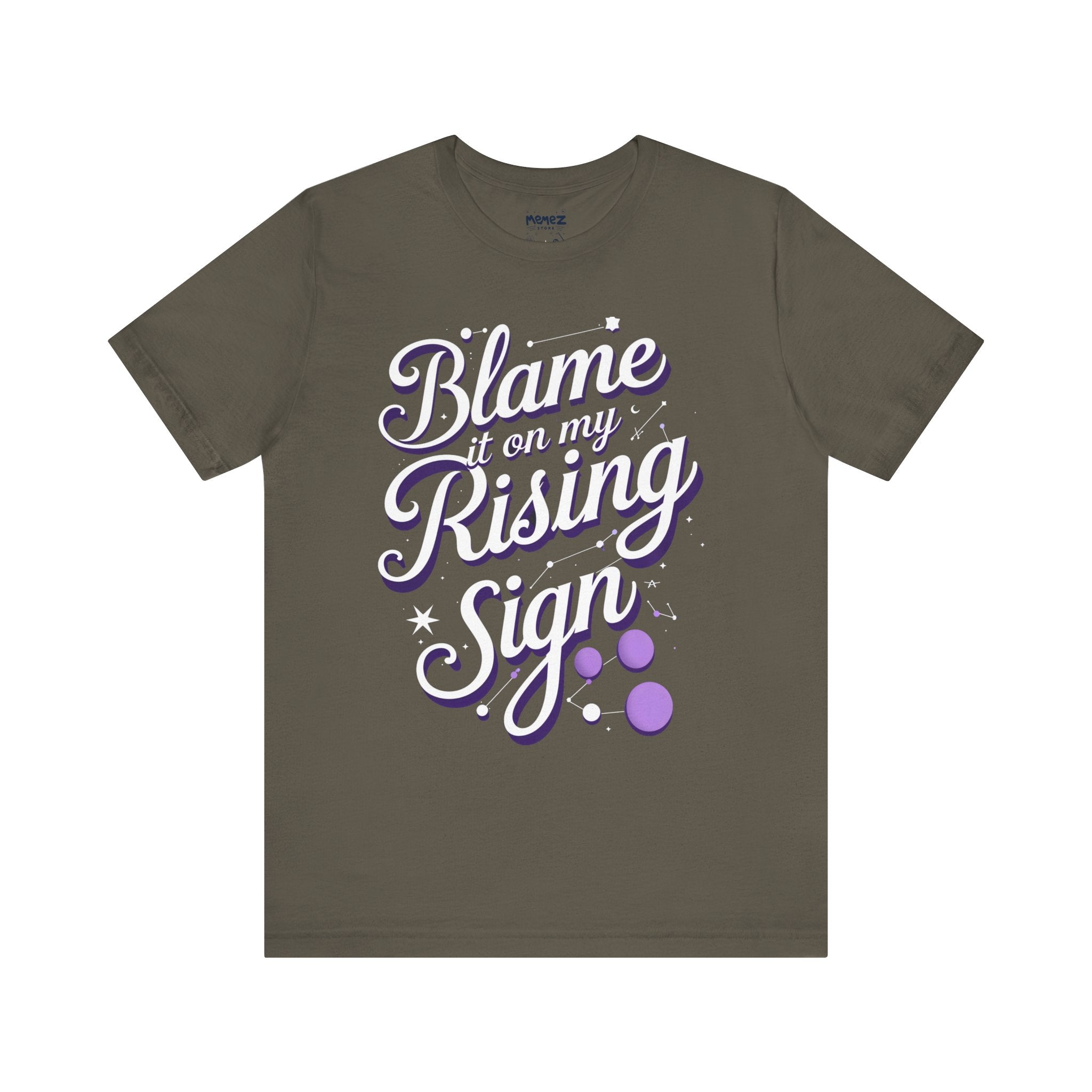 Typographic Unisex Tee: Blame it on My Rising Sign by Memez