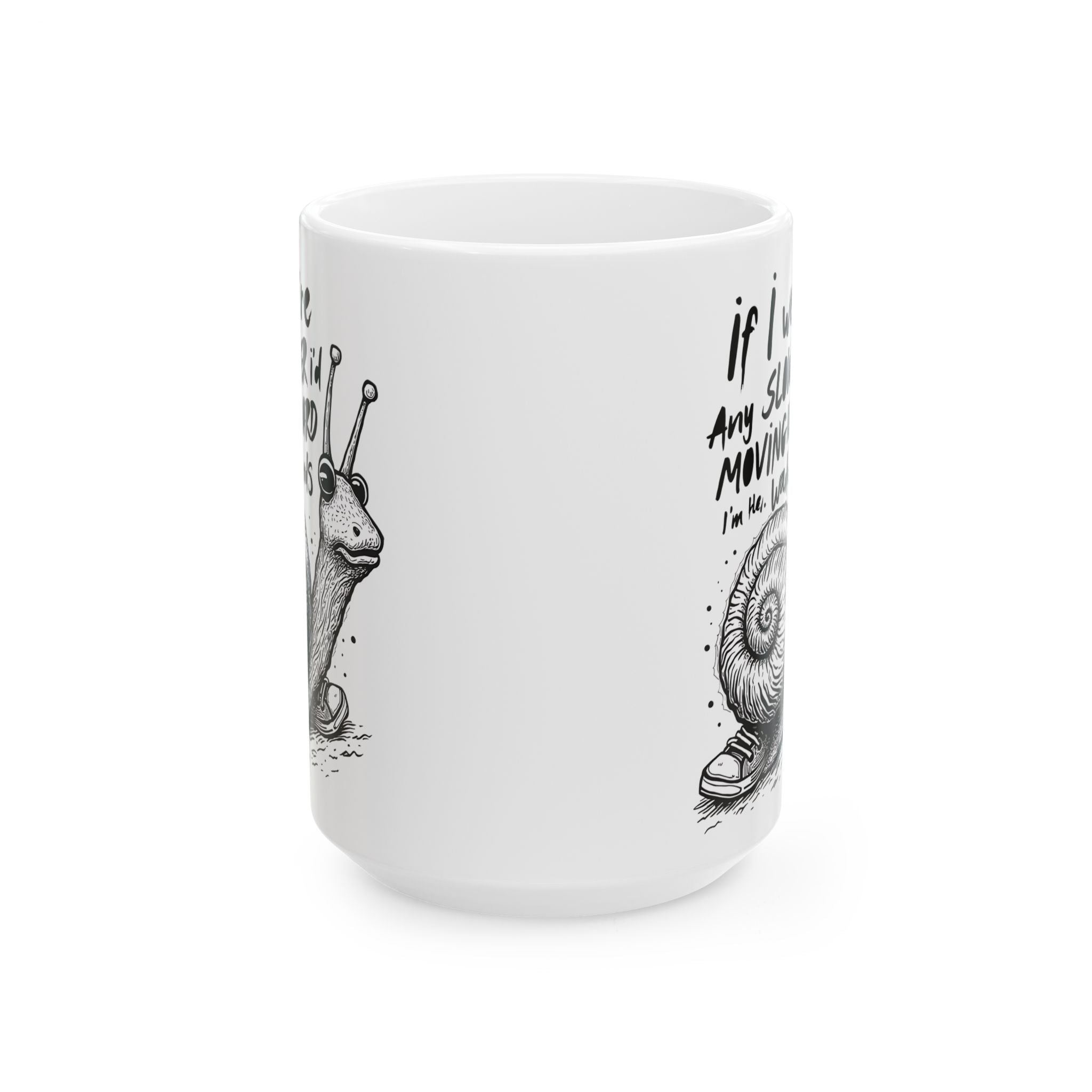 Mug - Snails Funny and Meme Mug By Memez Store, Ceramic