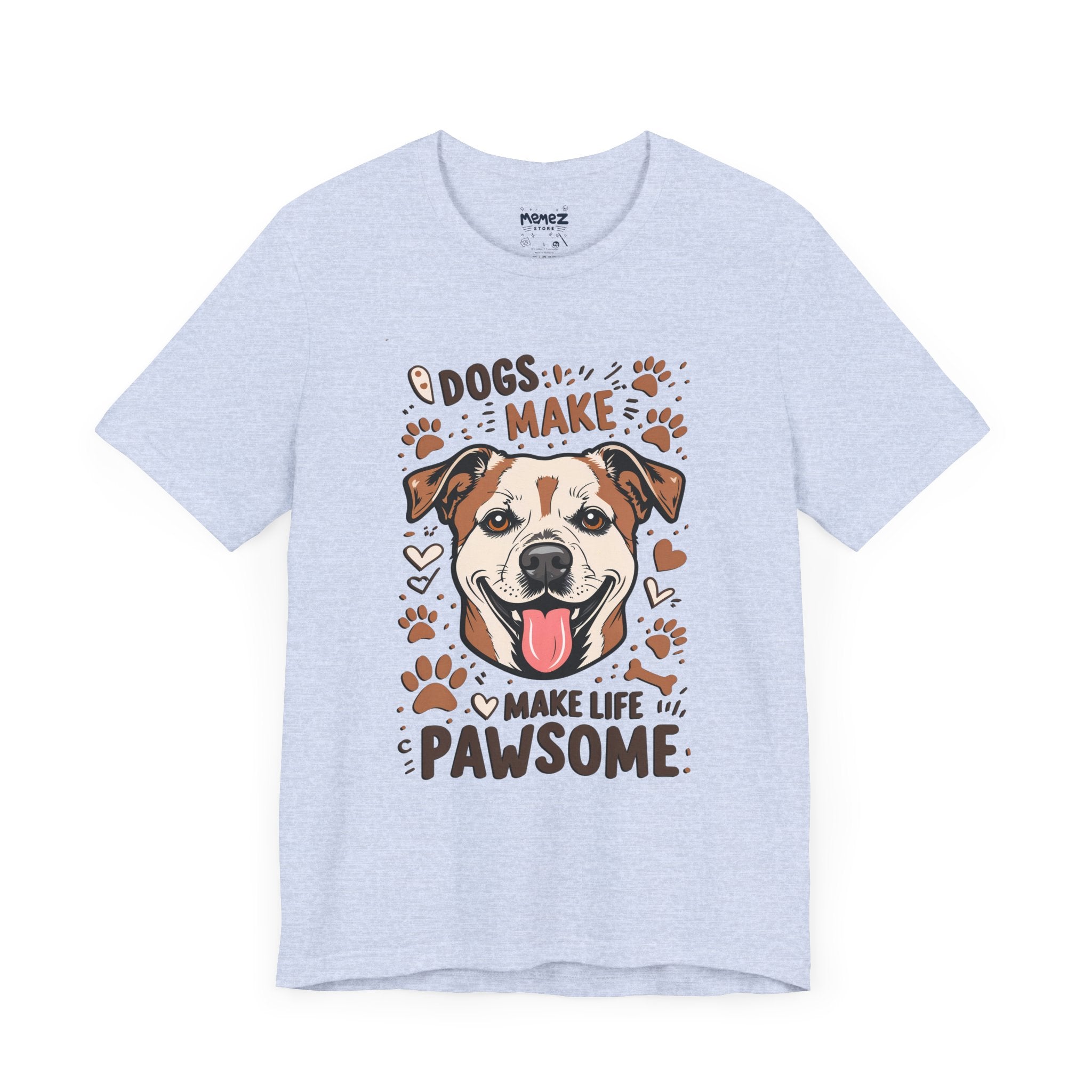 Dog Make Life Pawson Funny Tee By Memez Store