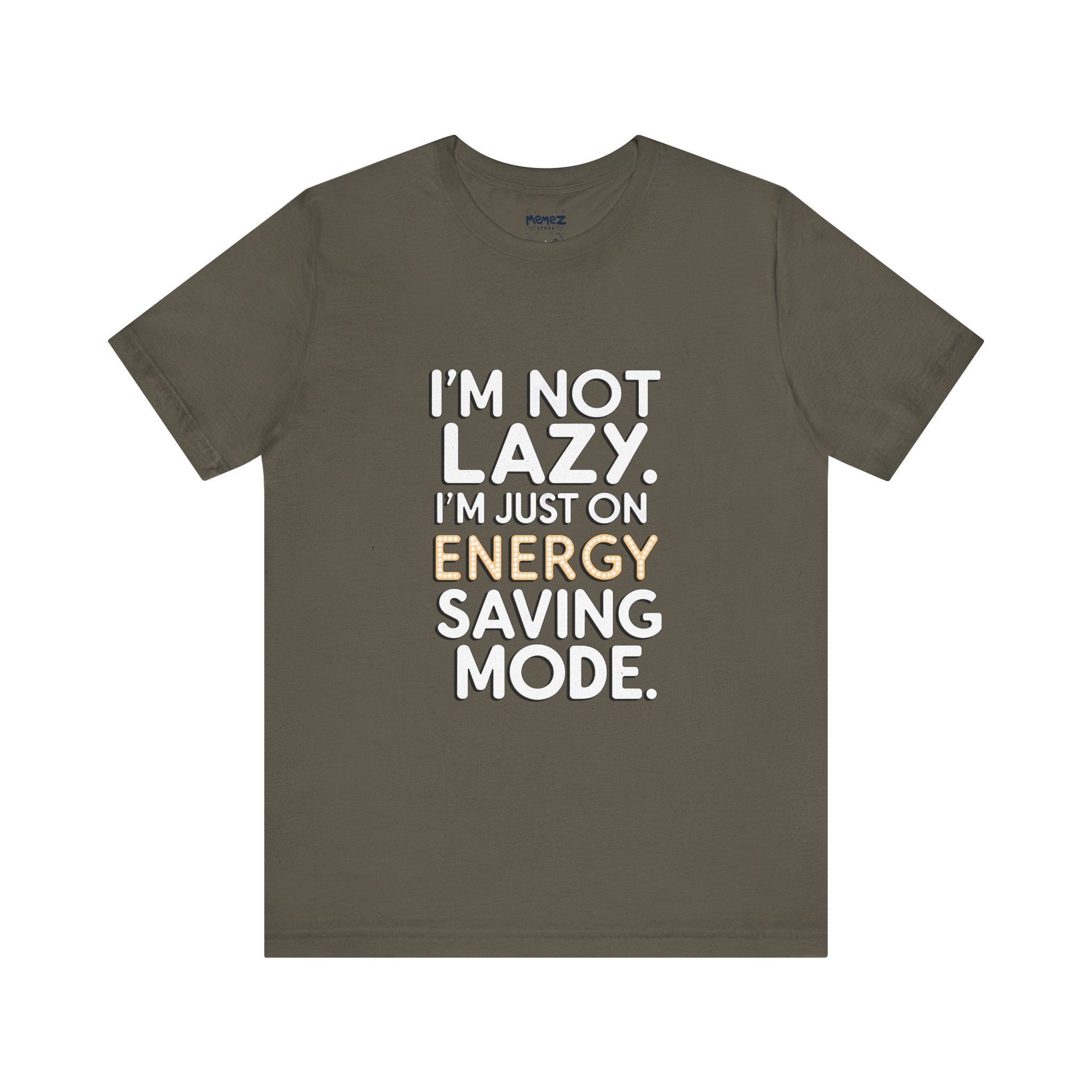I am Not Lazy Typograohical Tee By Memez store