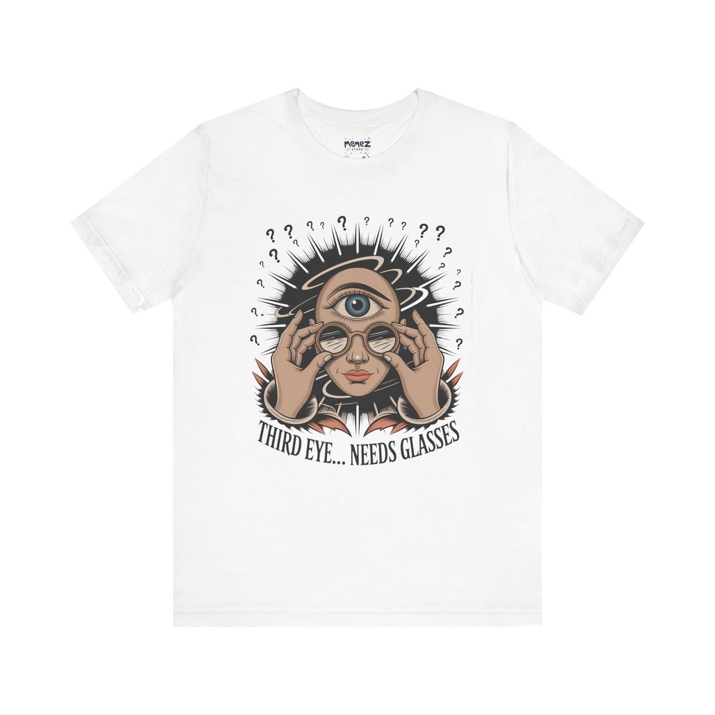 Third Eye Need Glasses Funny Tee By memez store