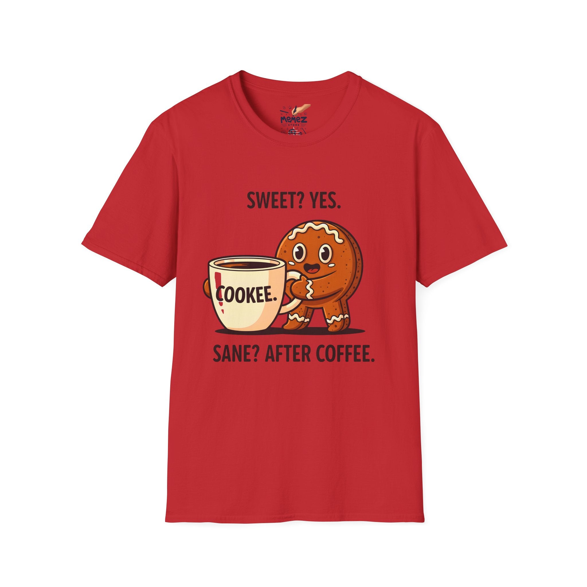 Sweet Cookie After Coffee Meme Tee