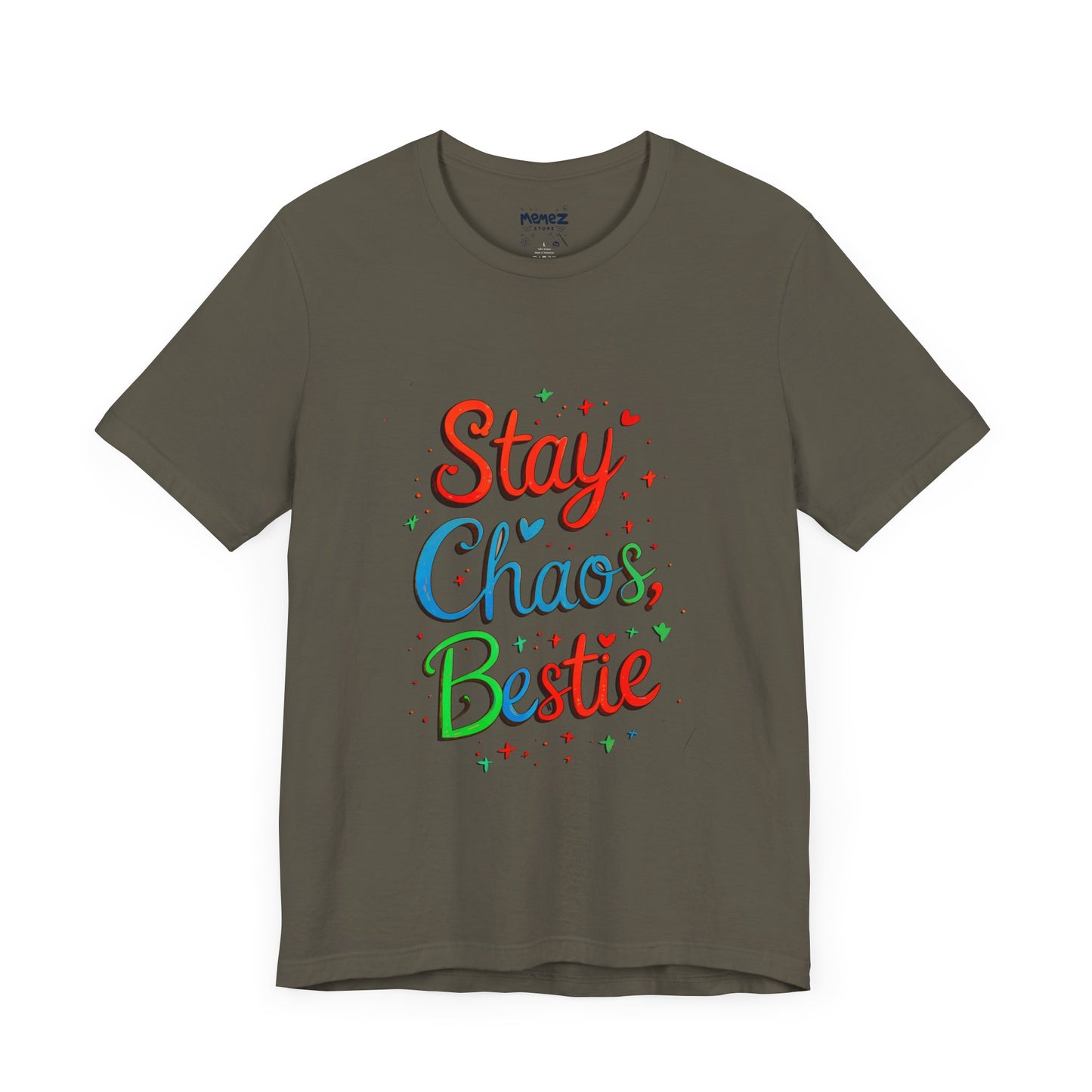 Stay Chaos Bestie FFunny Typographical Tee By Memez Store