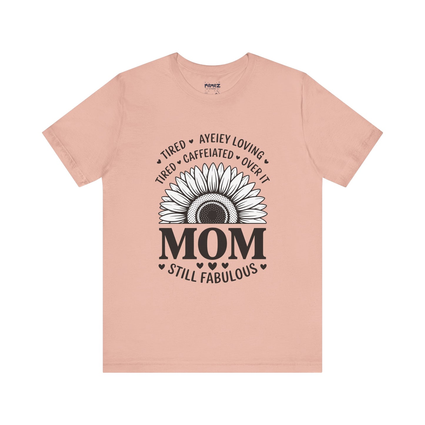 Funny Mother's Day Tee - Unisex Jersey Short Sleeve Tee