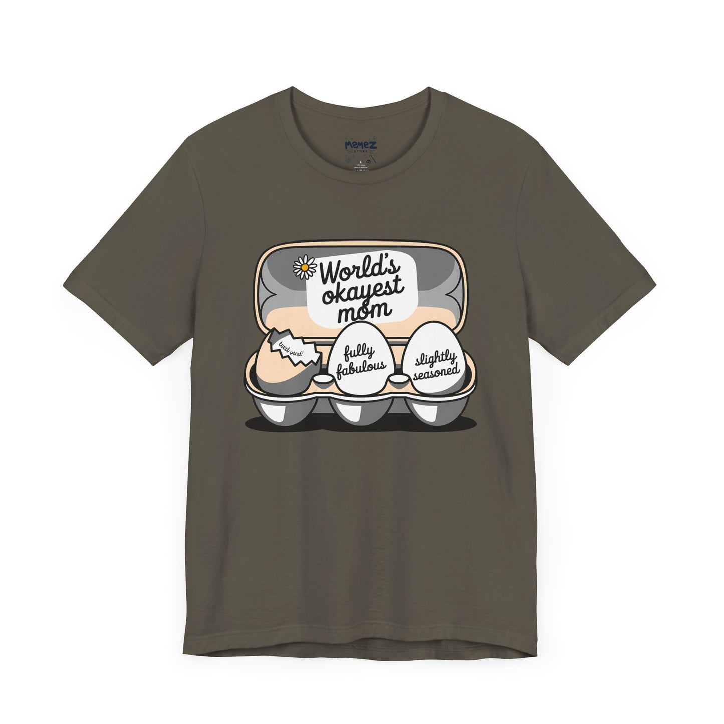 Mother's Day Funny Tee By Memez Store