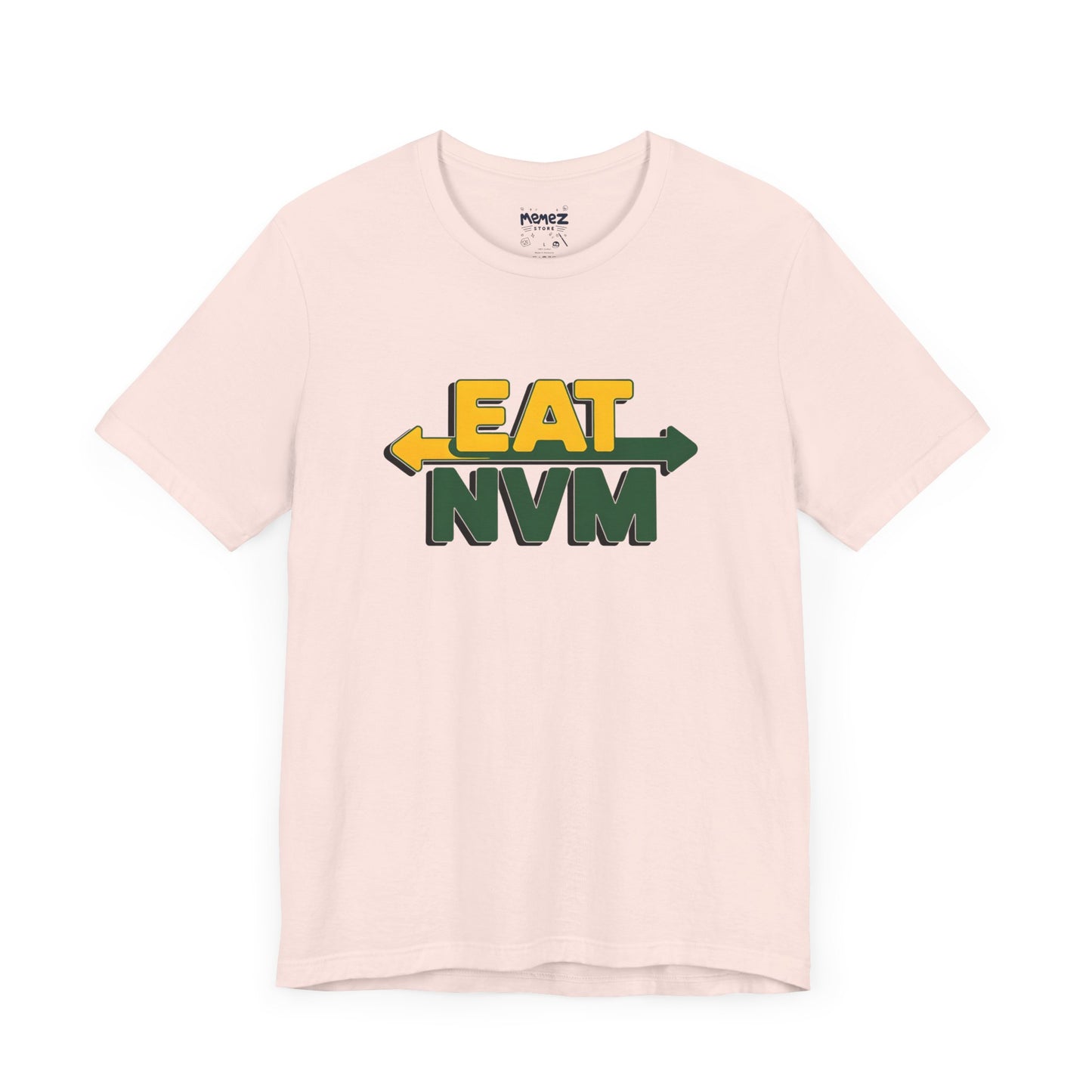 T-Shirt Eat NVM Parody Tee Unisex Jersey Short Sleeve