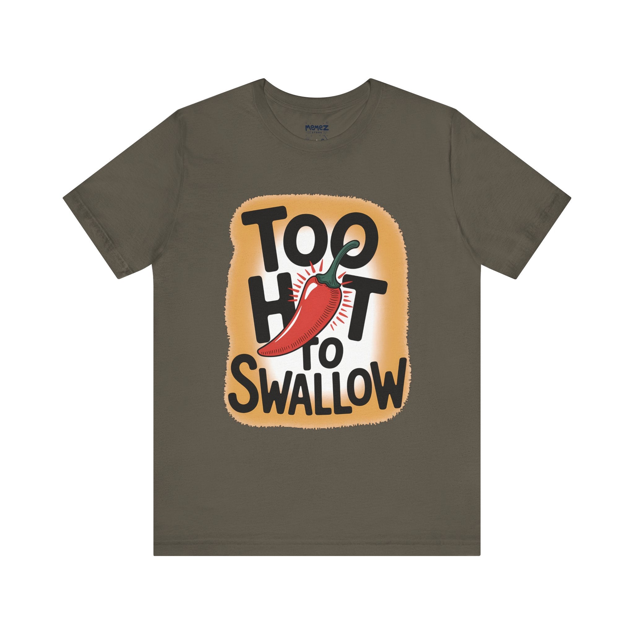 Too Hot to Swallow Dark Humour Tee By Memez Store
