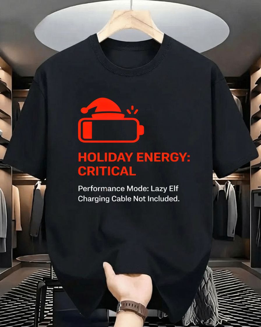 Holiday Energy Critical Funny Tee