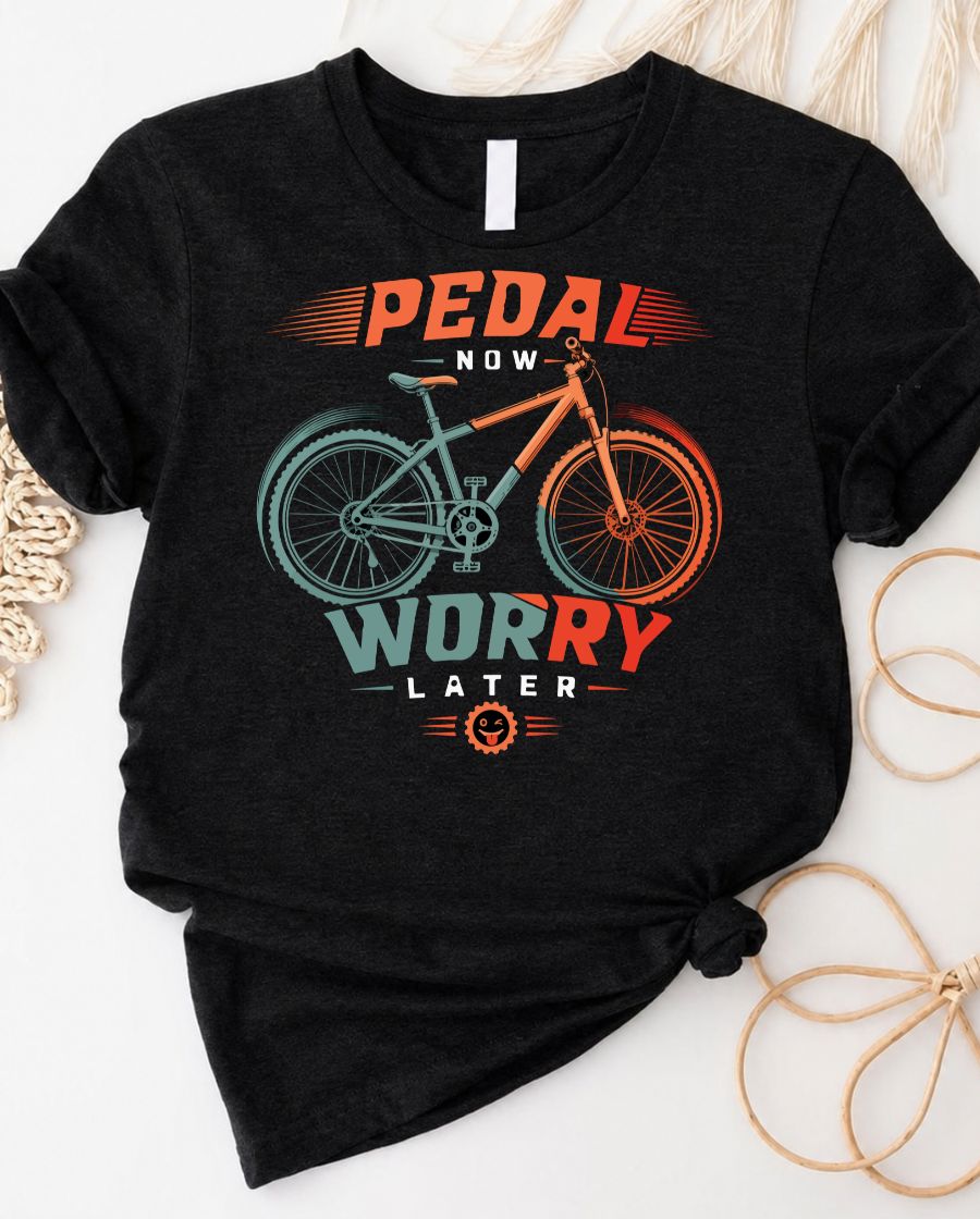 Pedal Now Worry Later Tee