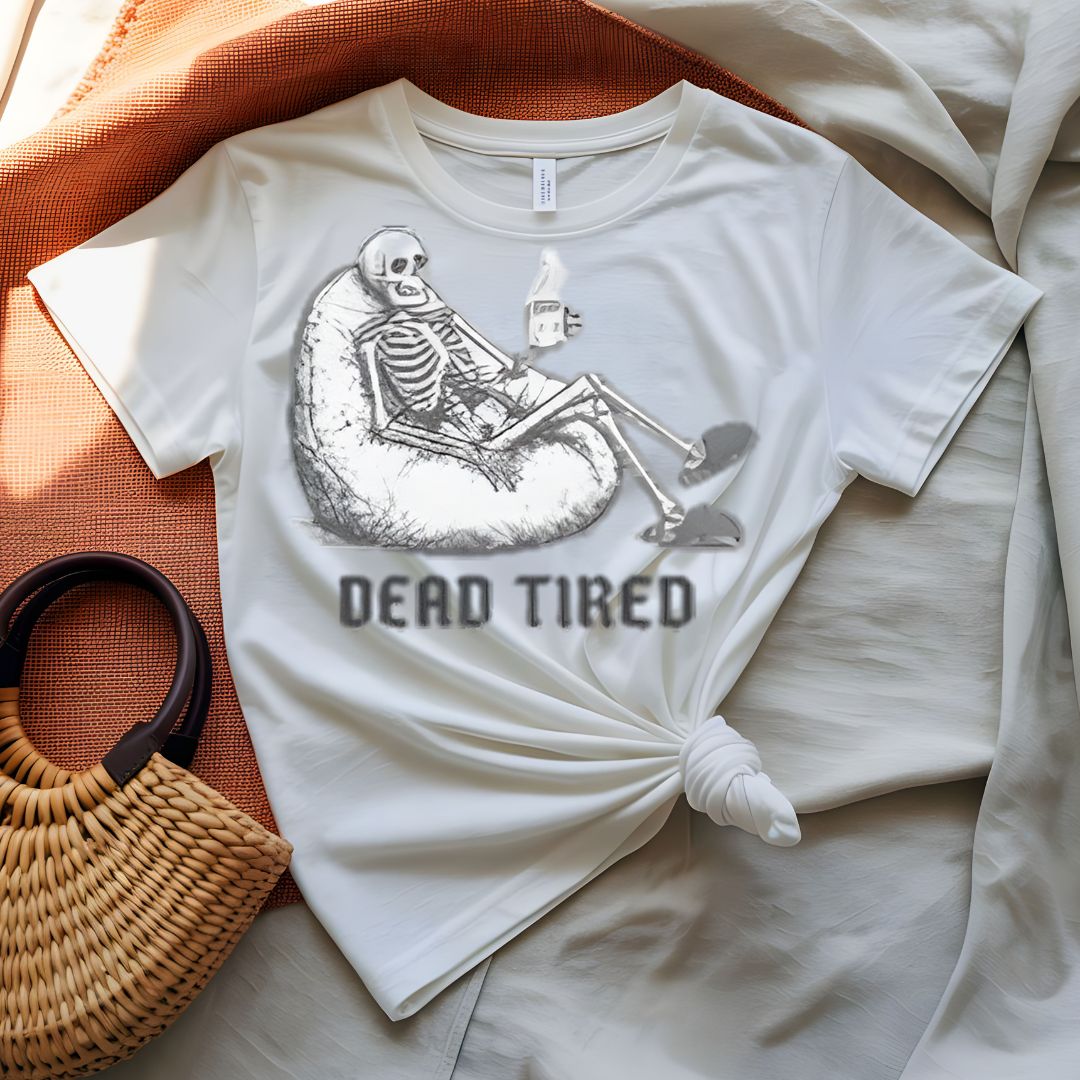 Dead Tired T-Shirt — Funny Exhausted Graphic Tee