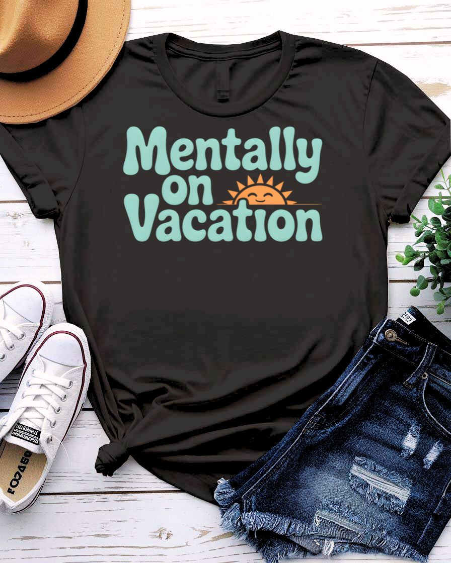 Mentally on Vacation Graphic T-Shirt