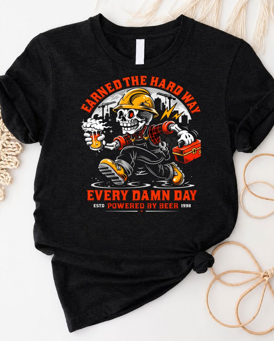 Earned The Hard Way Tee