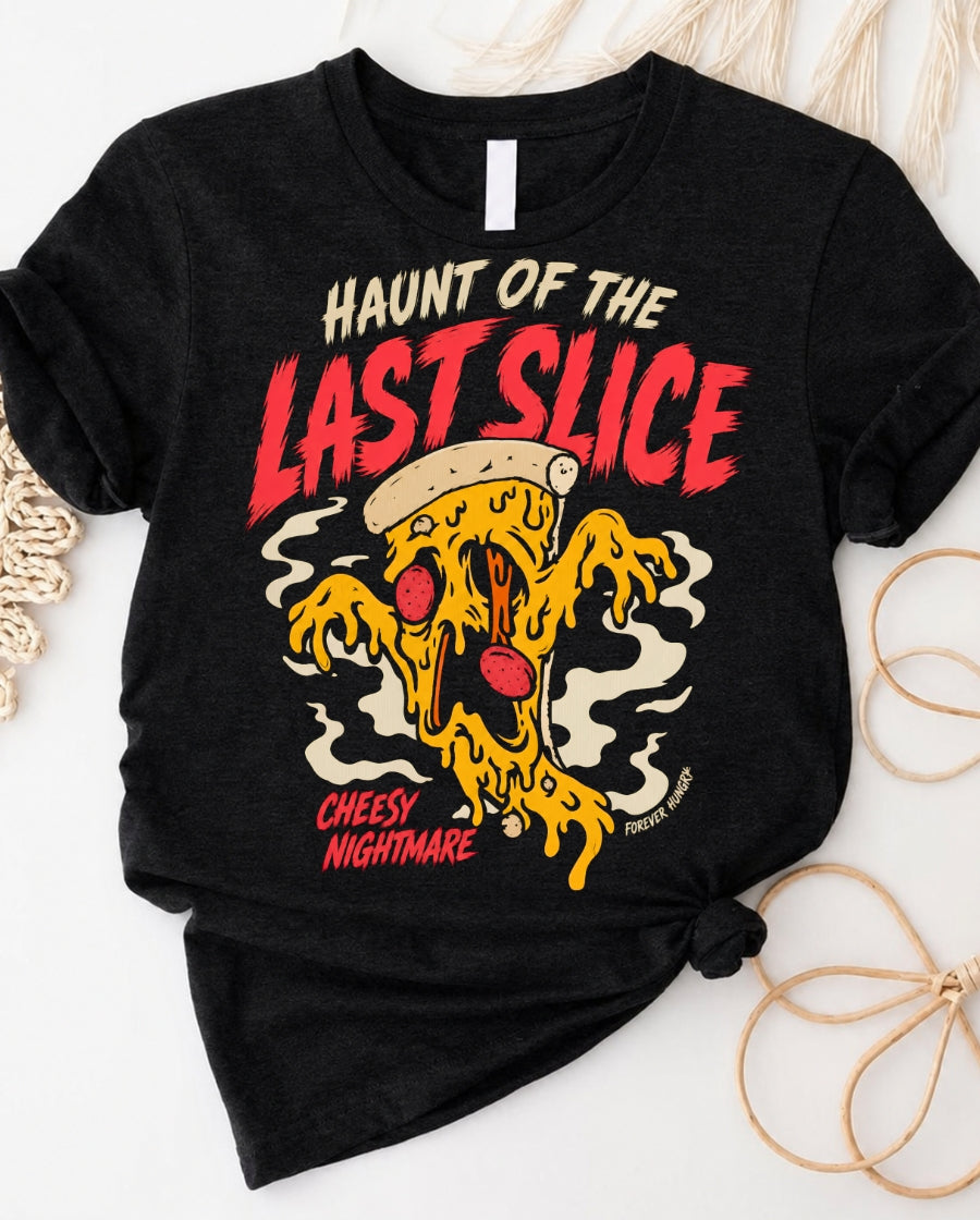 Haunt of the Last Slice T-Shirt — Cheesy Nightmare Pizza Tee