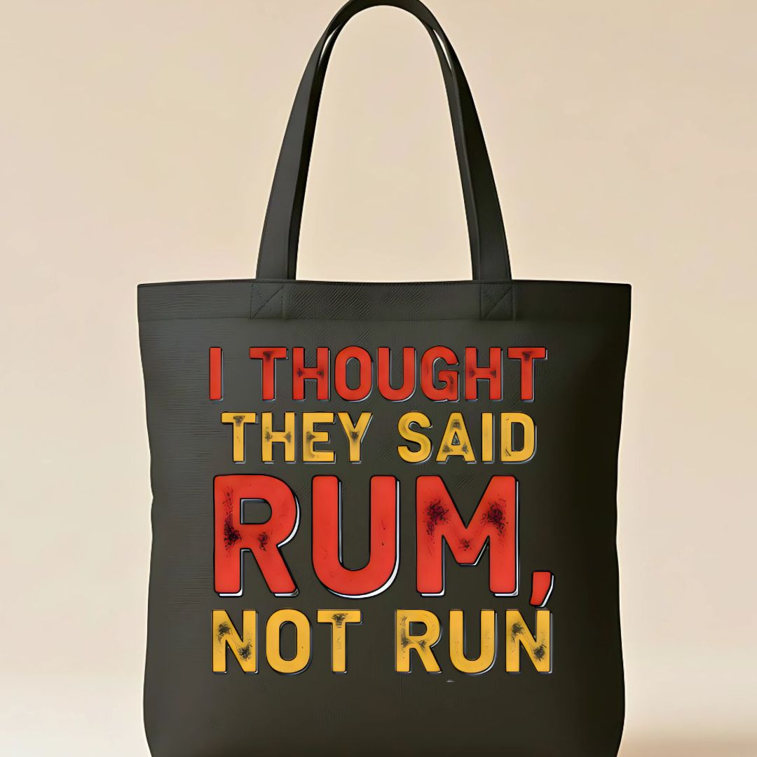 I Thought They Said Rum" Funny Beach & Vacation Tote Bag